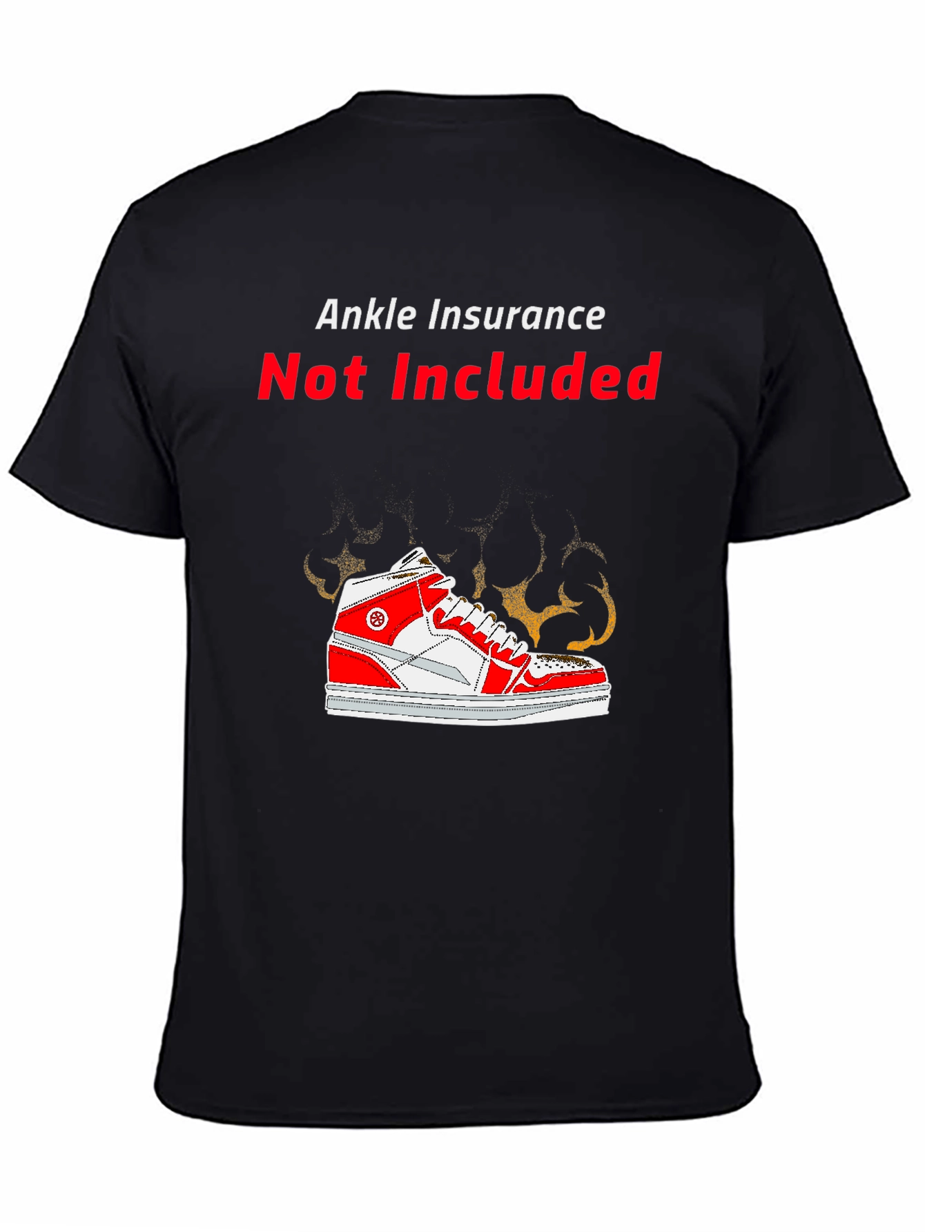 Ankle Insurance Not Included Novelty T-Shirt