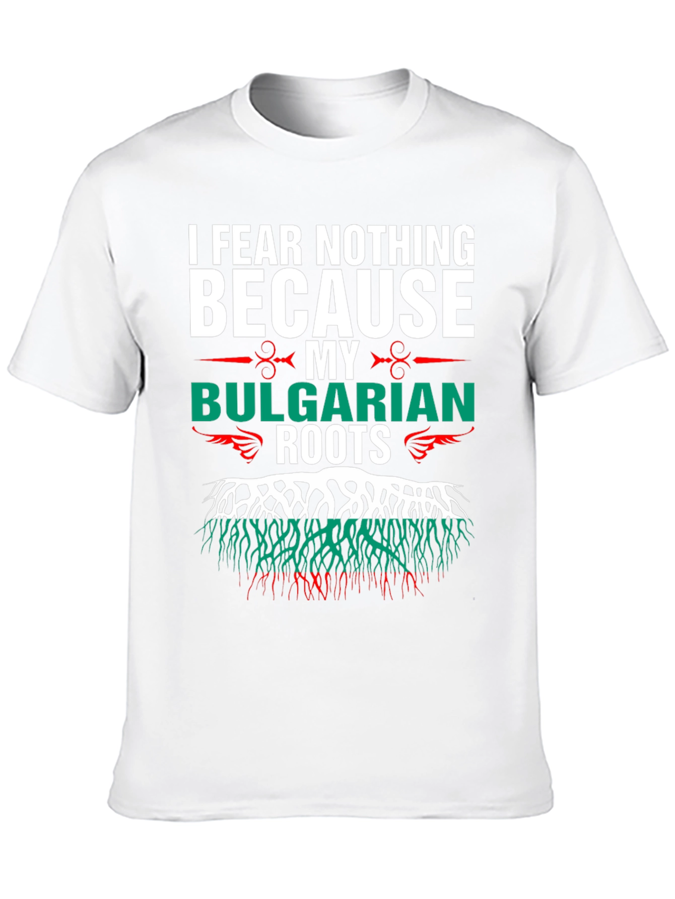 Bulgarian Roots T-Shirt - I Fear Nothing