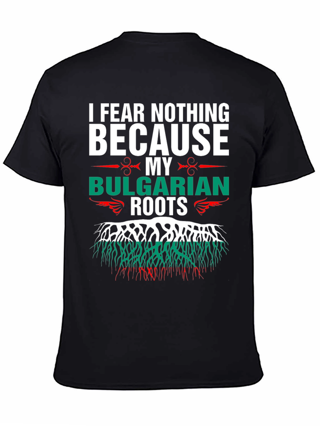 Bulgarian Roots T-Shirt - I Fear Nothing