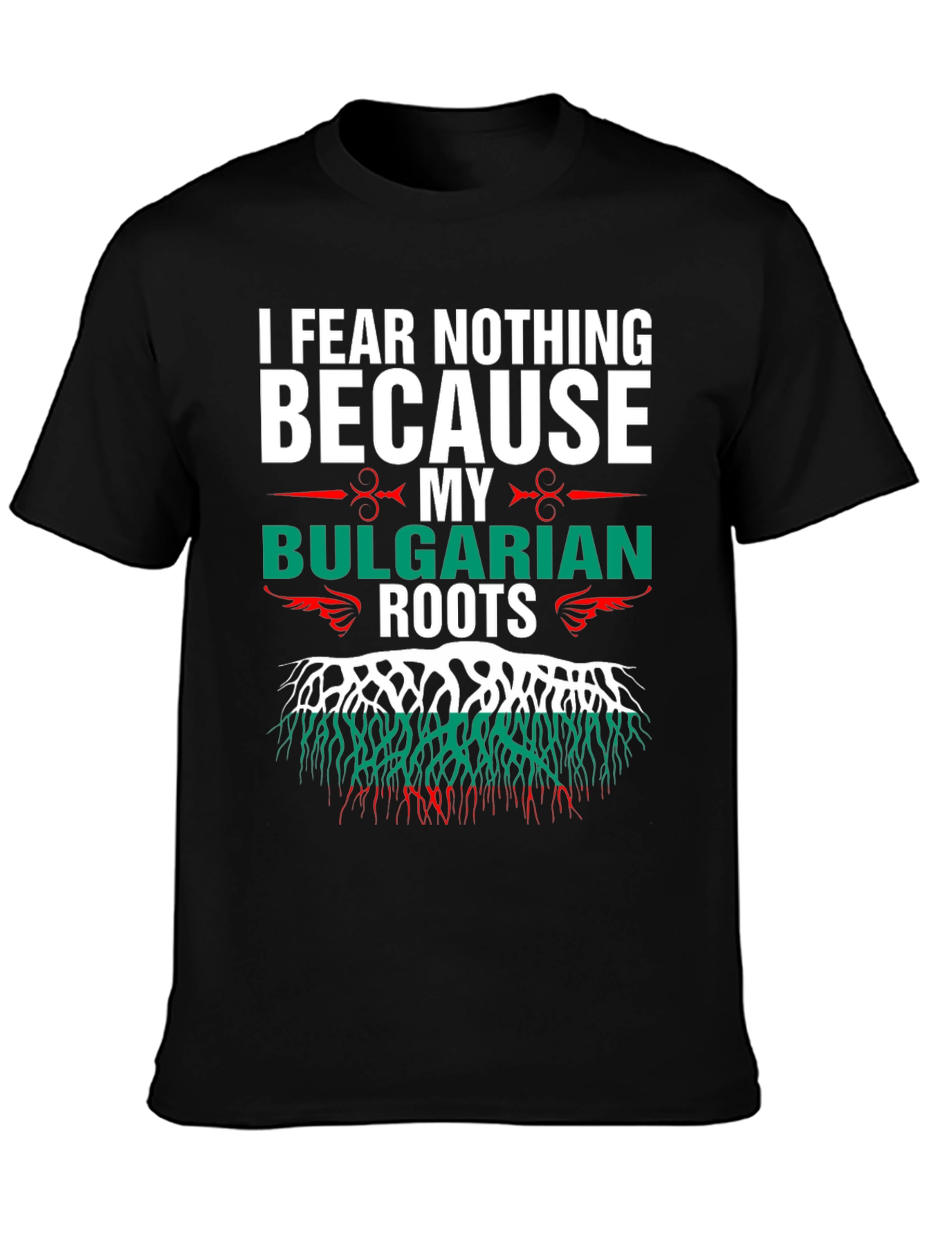 Bulgarian Roots T-Shirt - I Fear Nothing