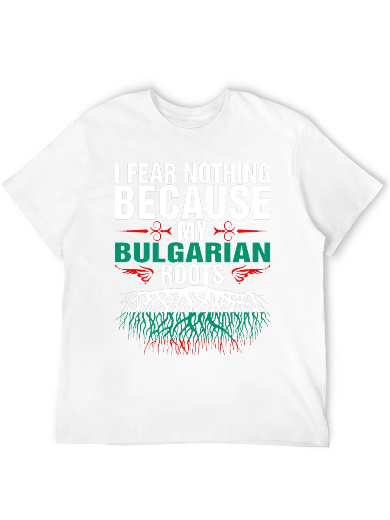 Bulgarian Roots T-Shirt - I Fear Nothing