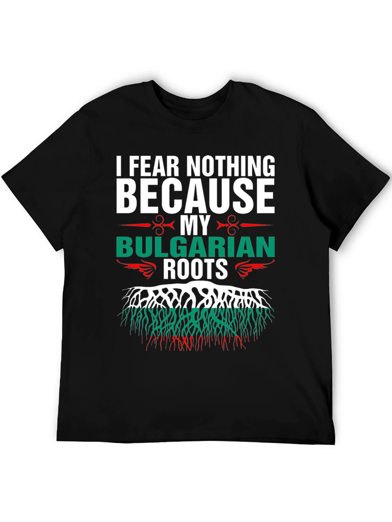 Bulgarian Roots T-Shirt - I Fear Nothing