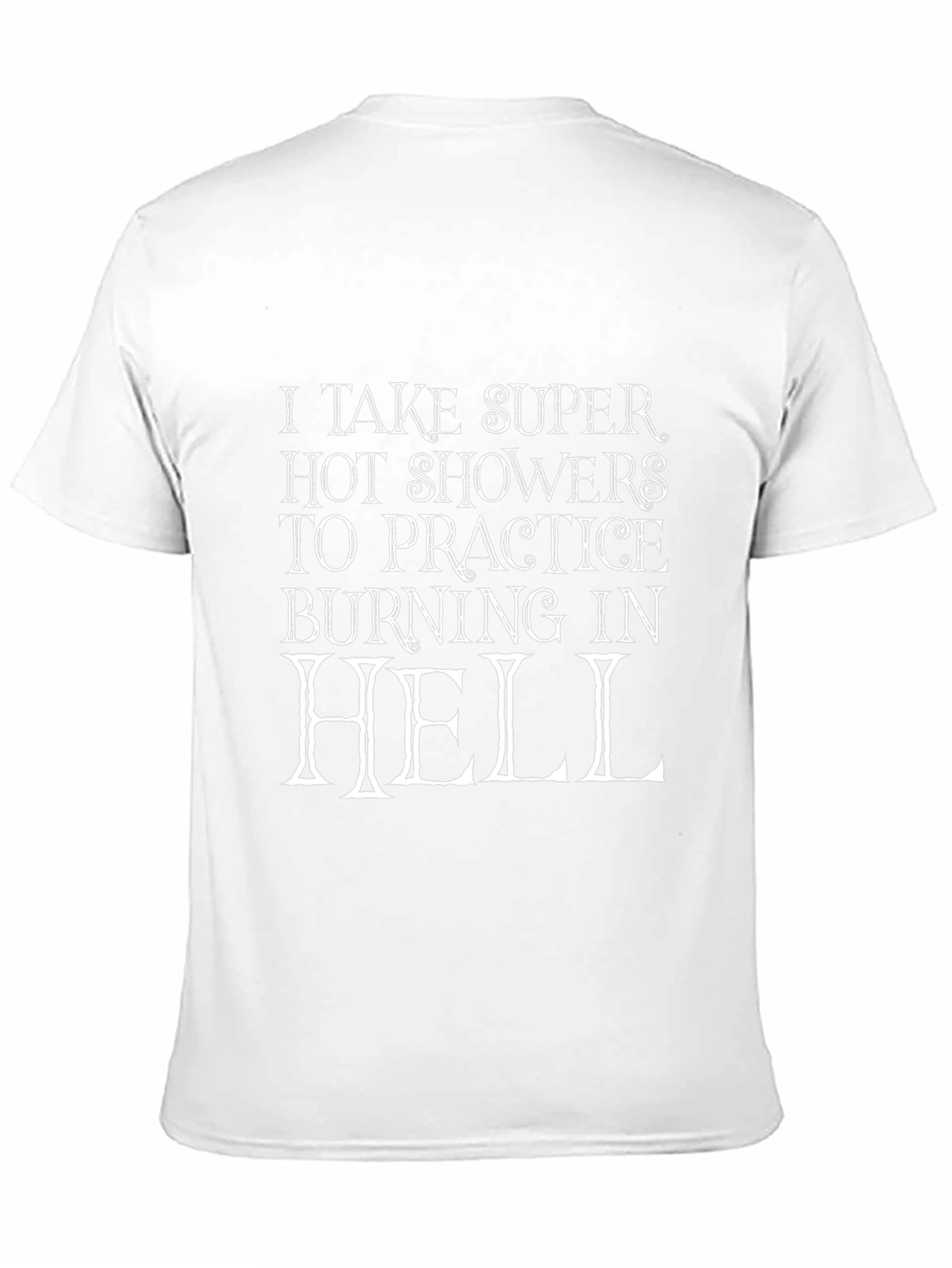 Super Hot Showers Burning in Hell Graphic T-Shirt