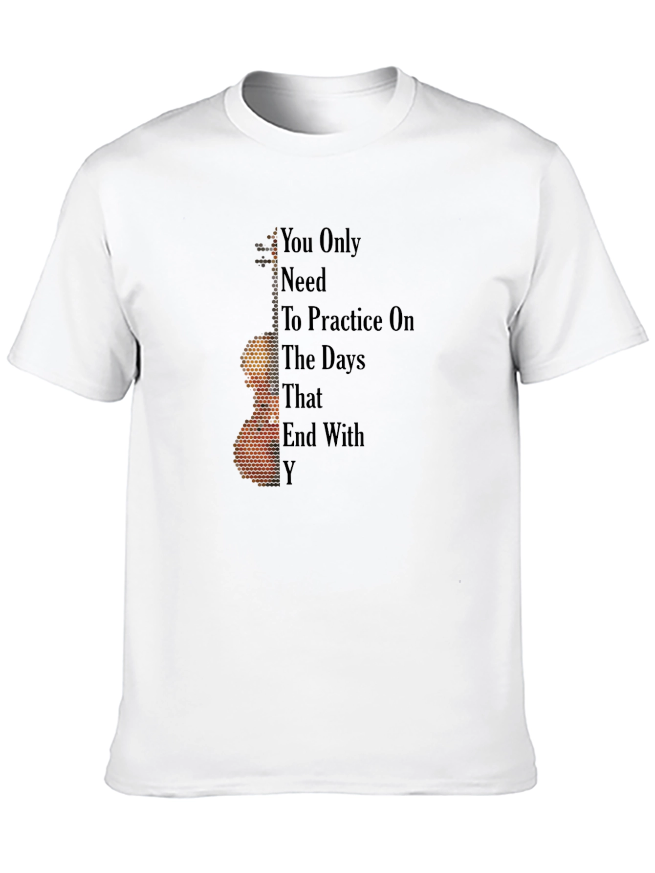 Practice Guitar Days That End With Y T-Shirt