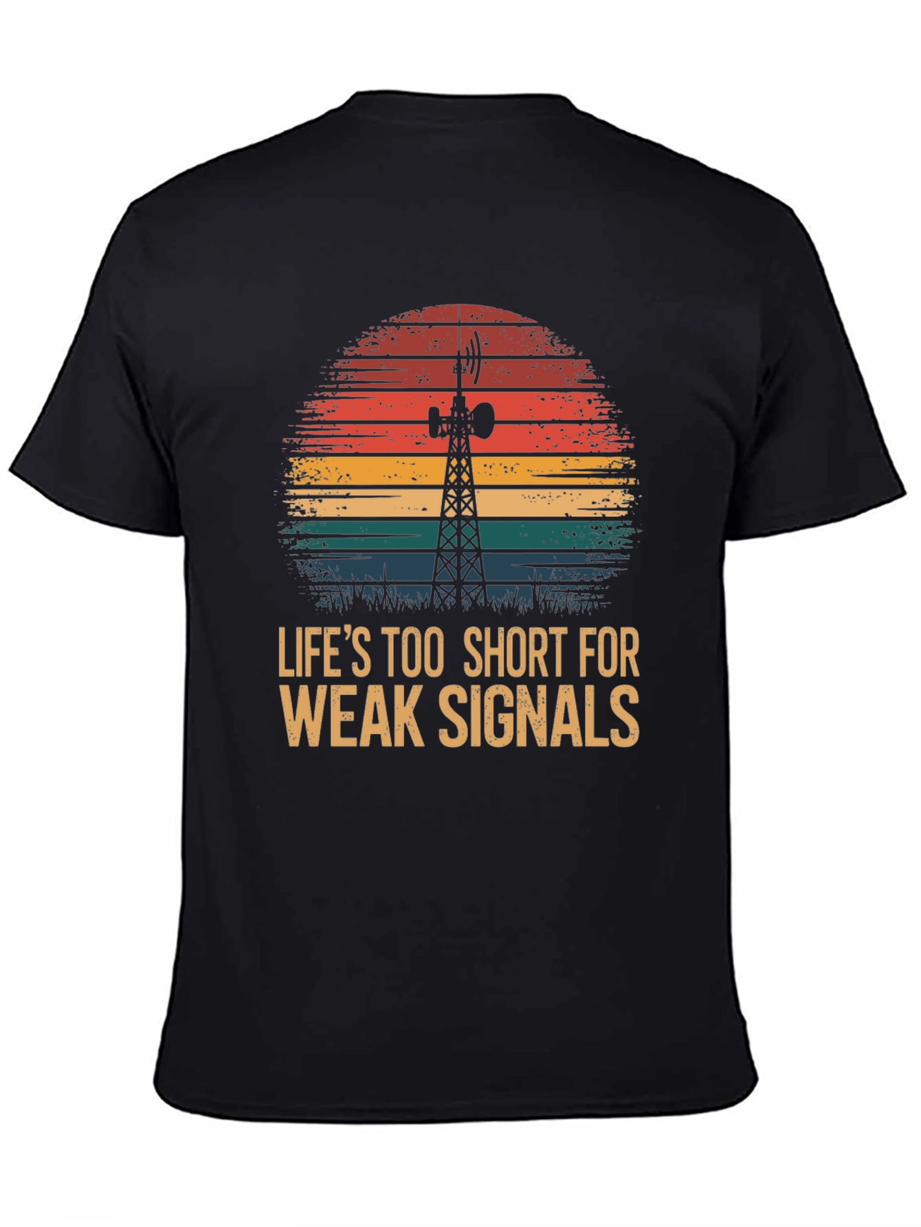 Lifes Too Short Weak Signals T-Shirt