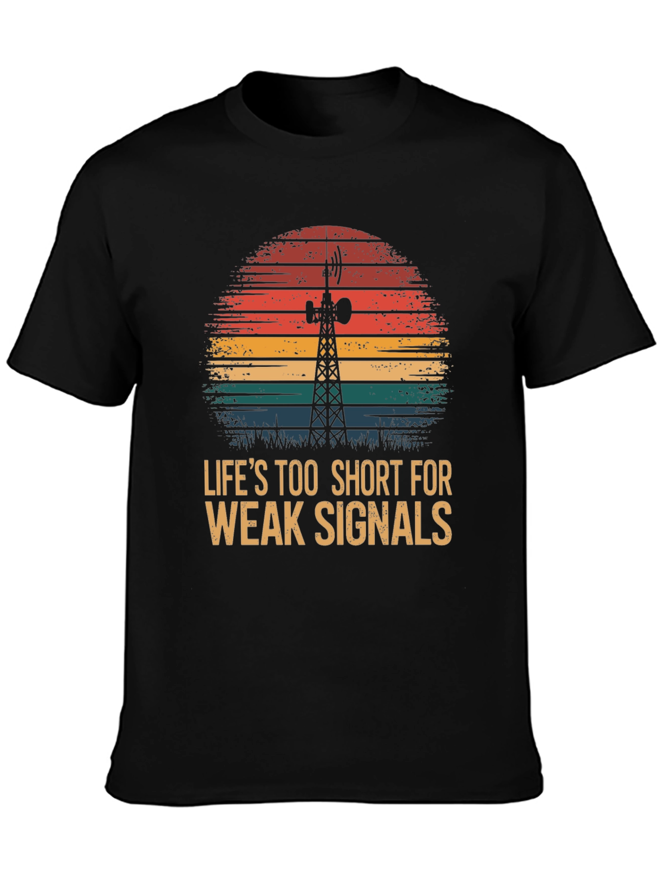 Lifes Too Short Weak Signals T-Shirt