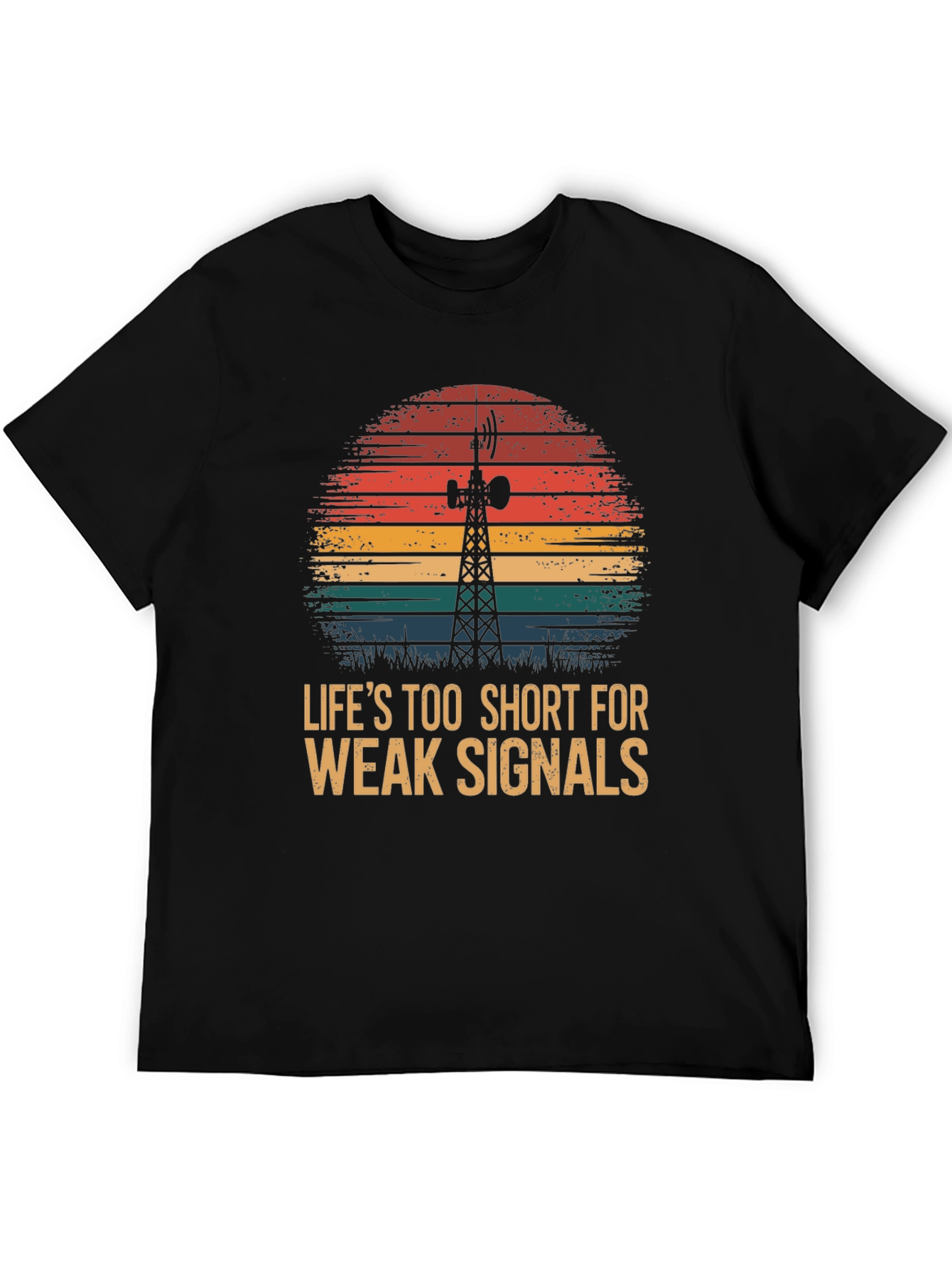 Lifes Too Short Weak Signals T-Shirt