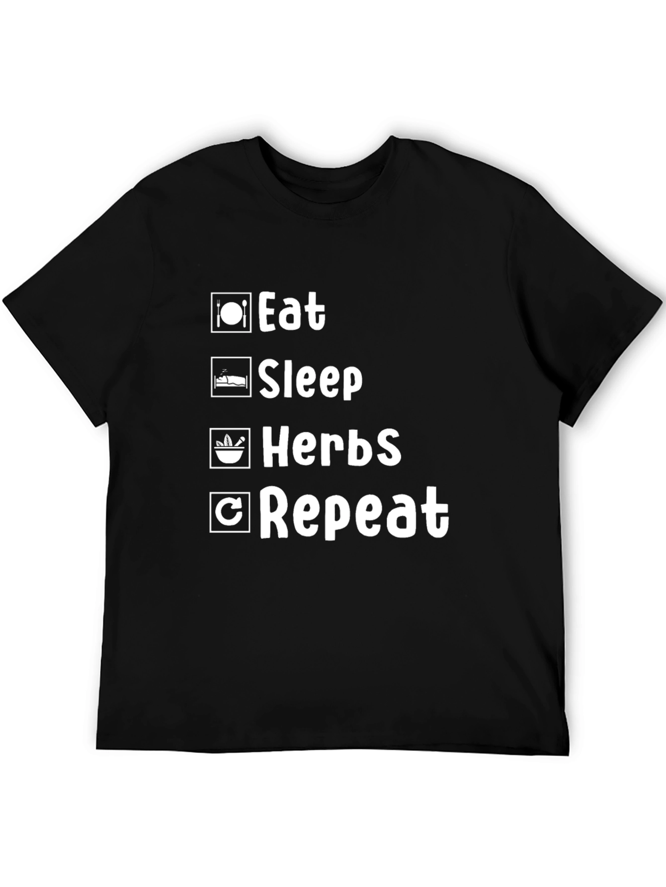 Eat Sleep Herbs Repeat T-Shirt - Black Graphic Tee