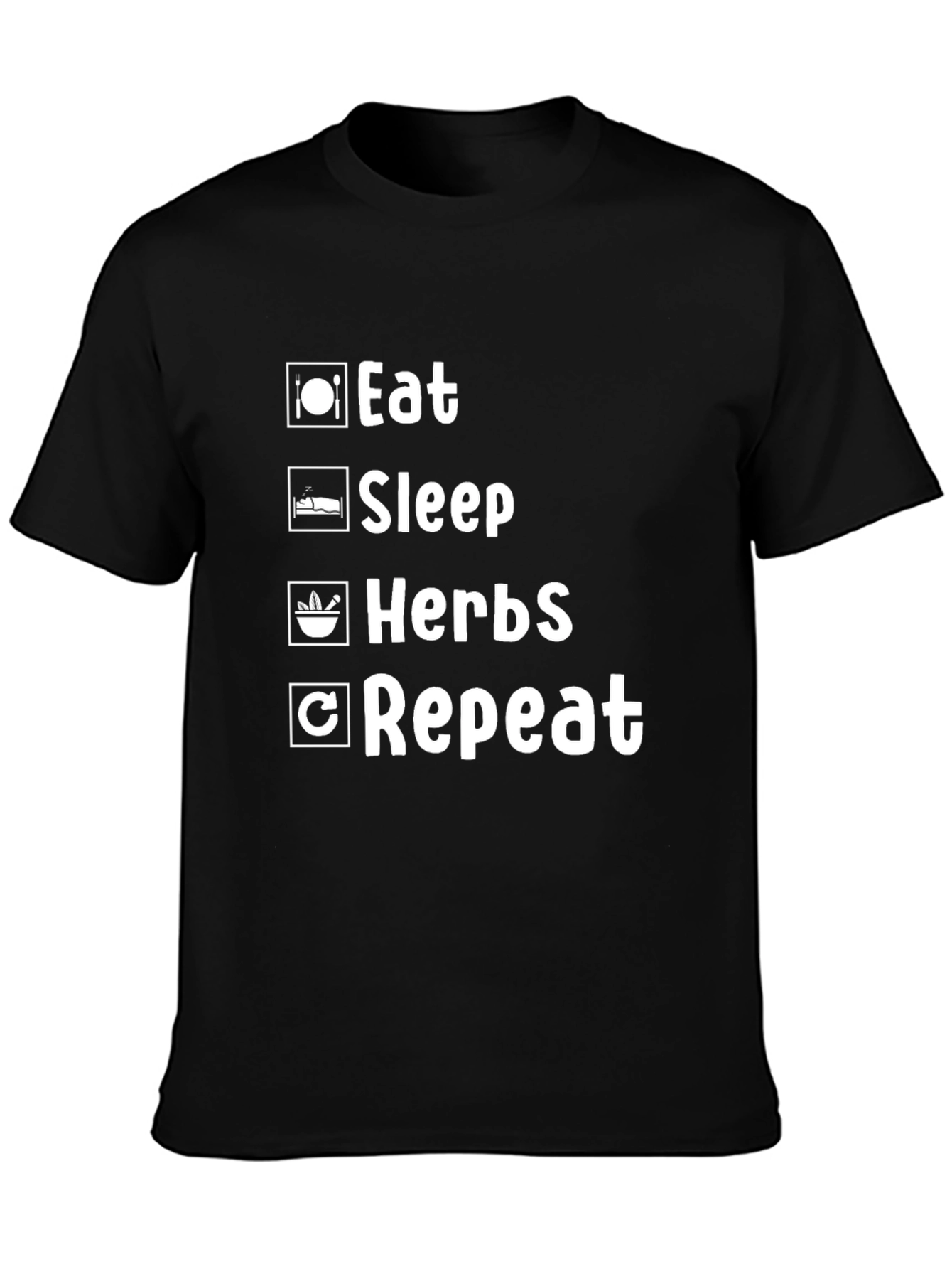 Eat Sleep Herbs Repeat T-Shirt - Black Graphic Tee