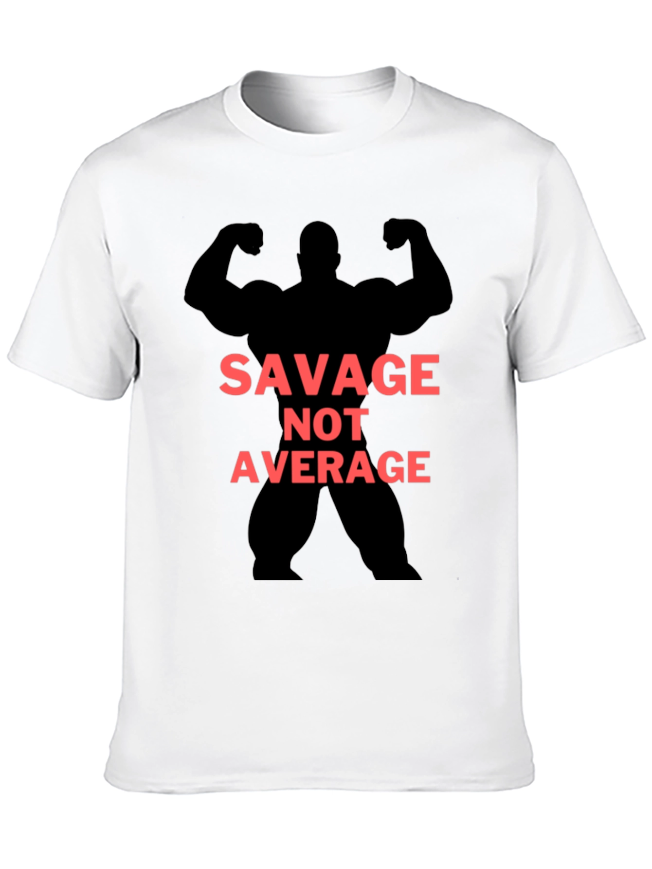 Savage Not Average Graphic Tee - Bodybuilding Shirt