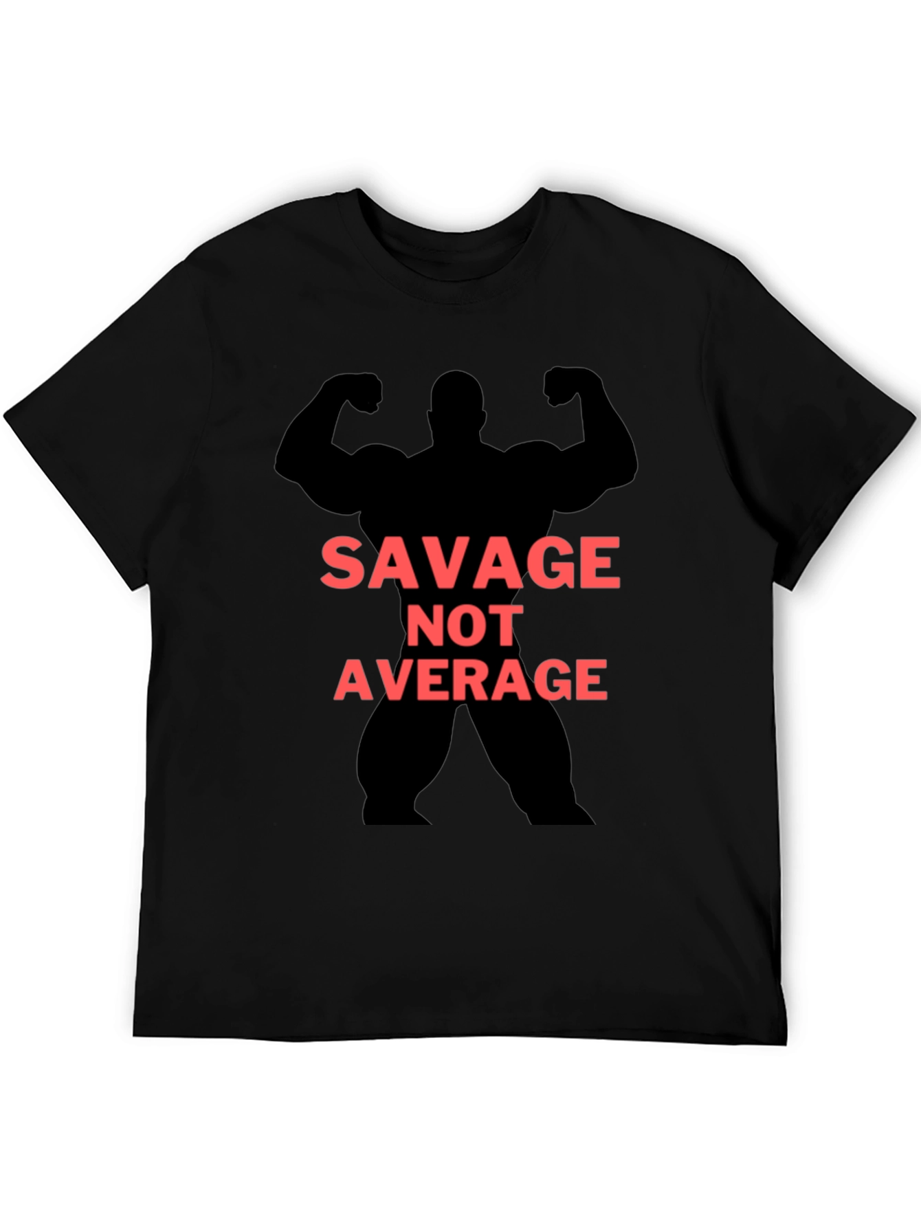 Savage Not Average Graphic Tee - Bodybuilding Shirt