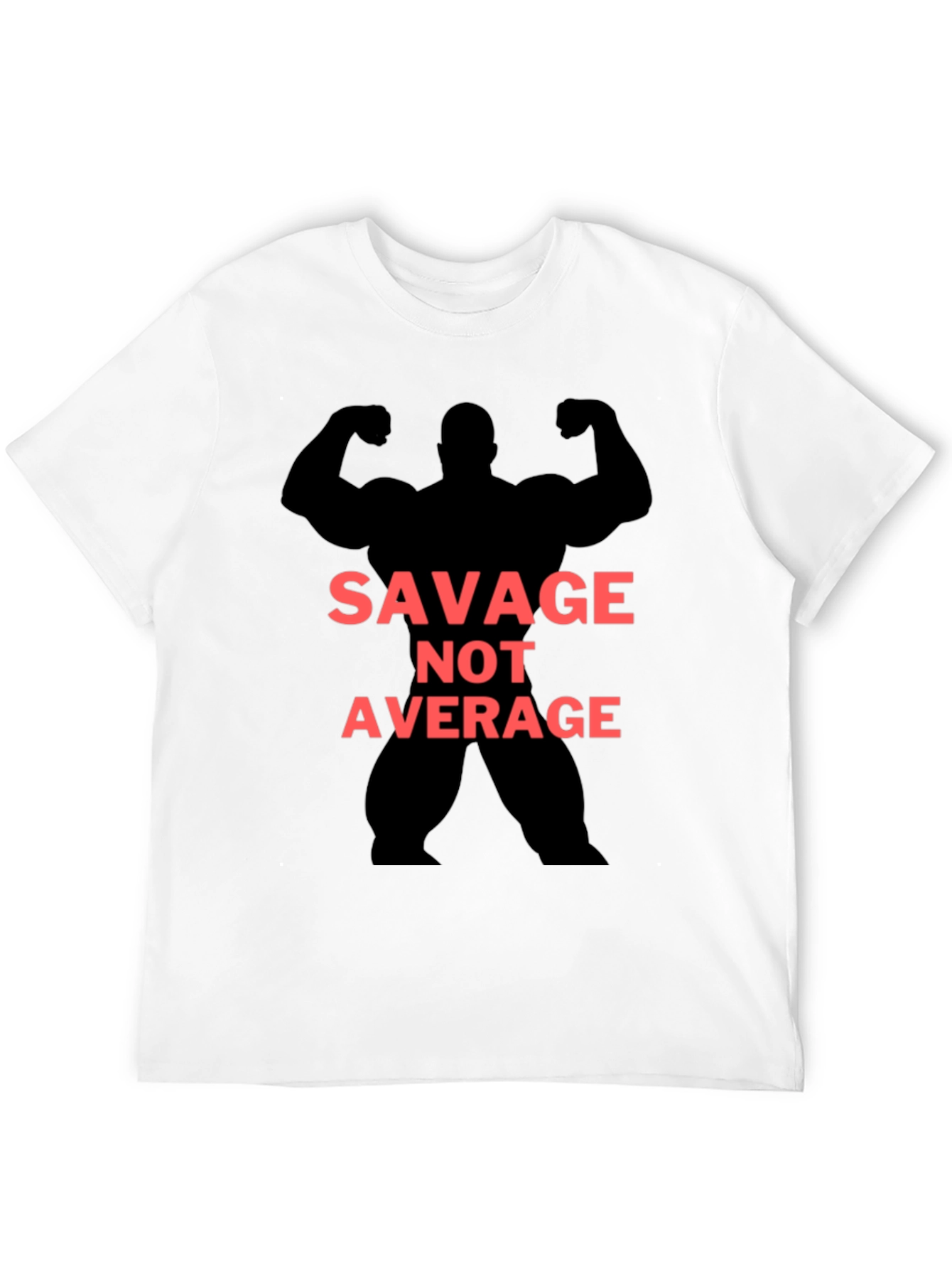 Savage Not Average Graphic Tee - Bodybuilding Shirt