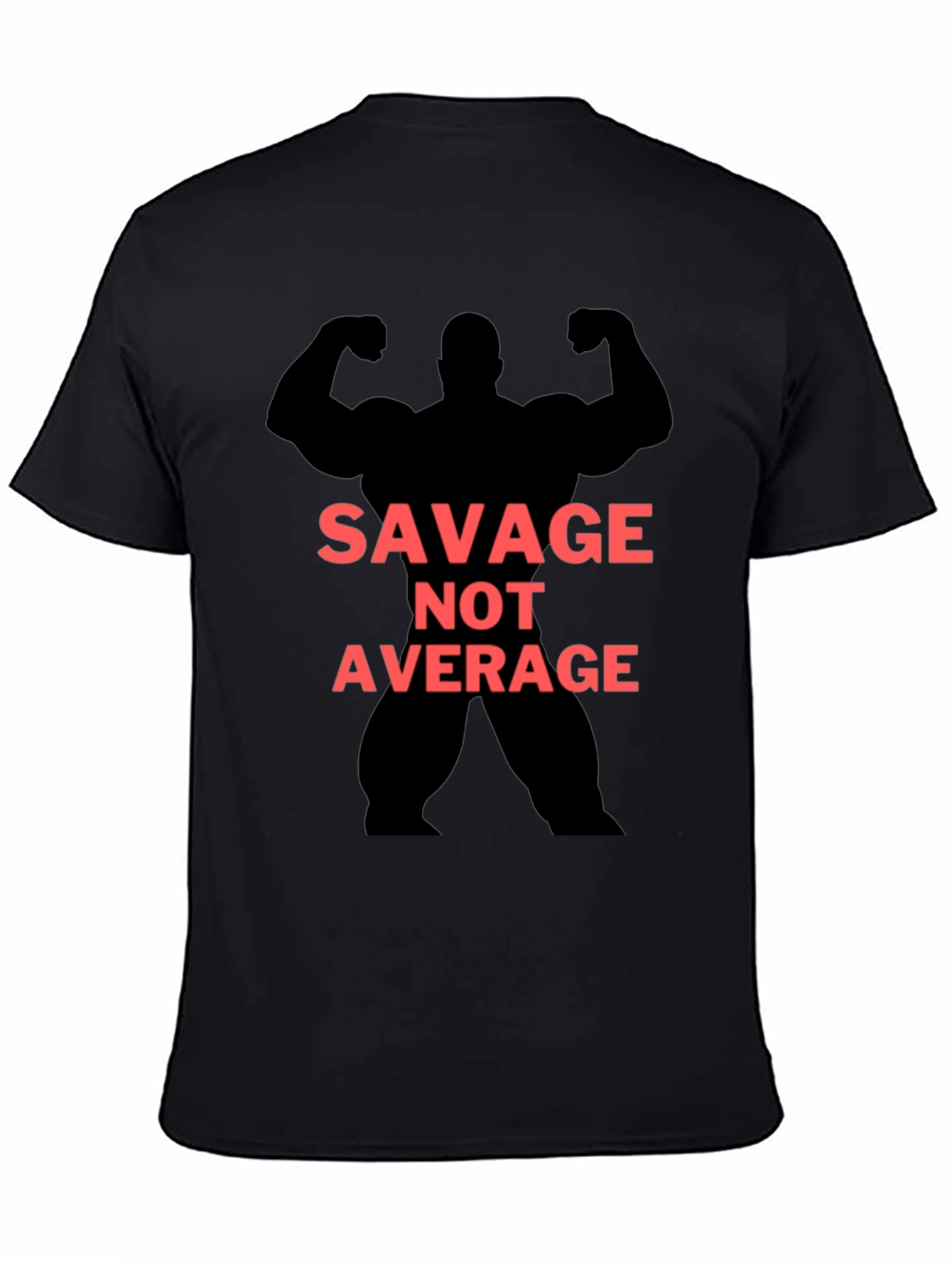 Savage Not Average Graphic Tee - Bodybuilding Shirt