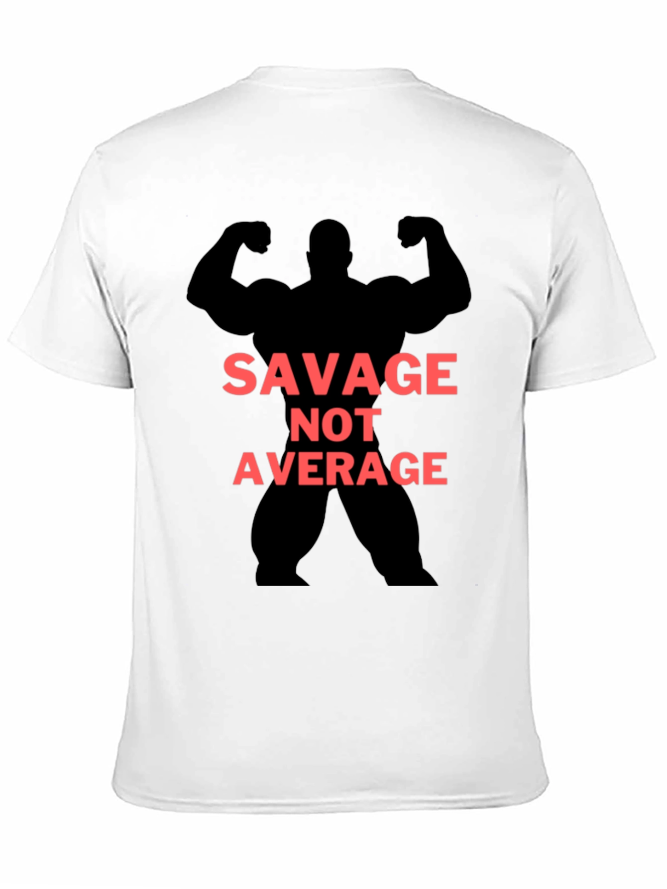 Savage Not Average Graphic Tee - Bodybuilding Shirt