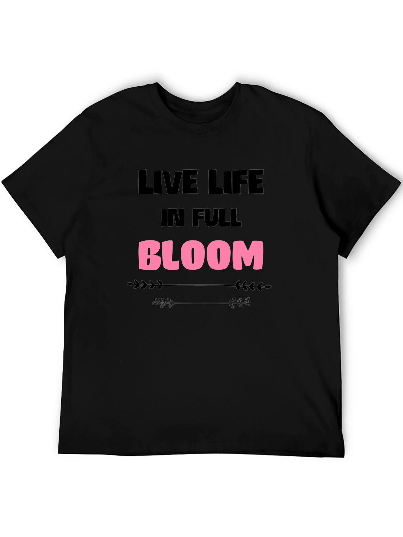 Live Life in Full Bloom Graphic Tee - Black