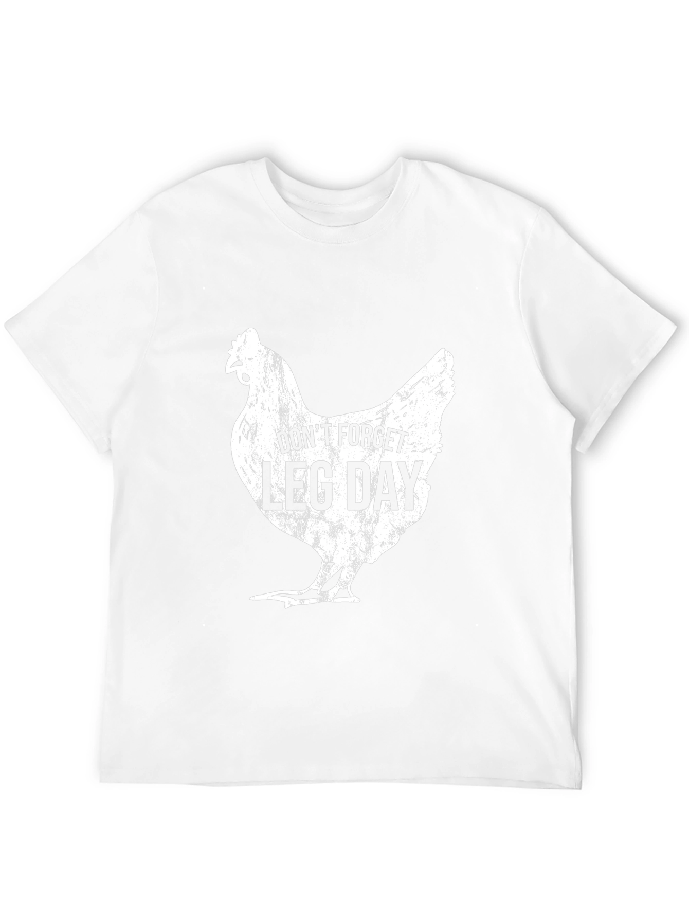 Dont Forget Leg Day Chicken Graphic T-Shirt