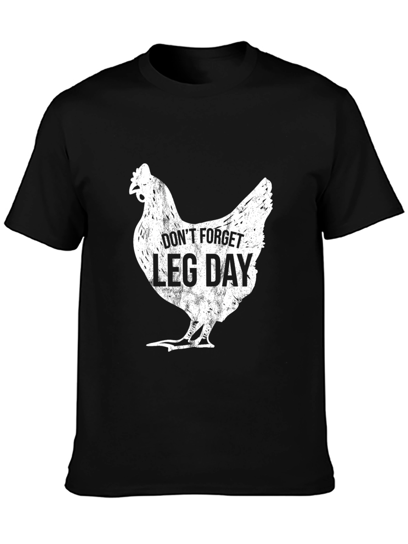 Dont Forget Leg Day Chicken Graphic T-Shirt