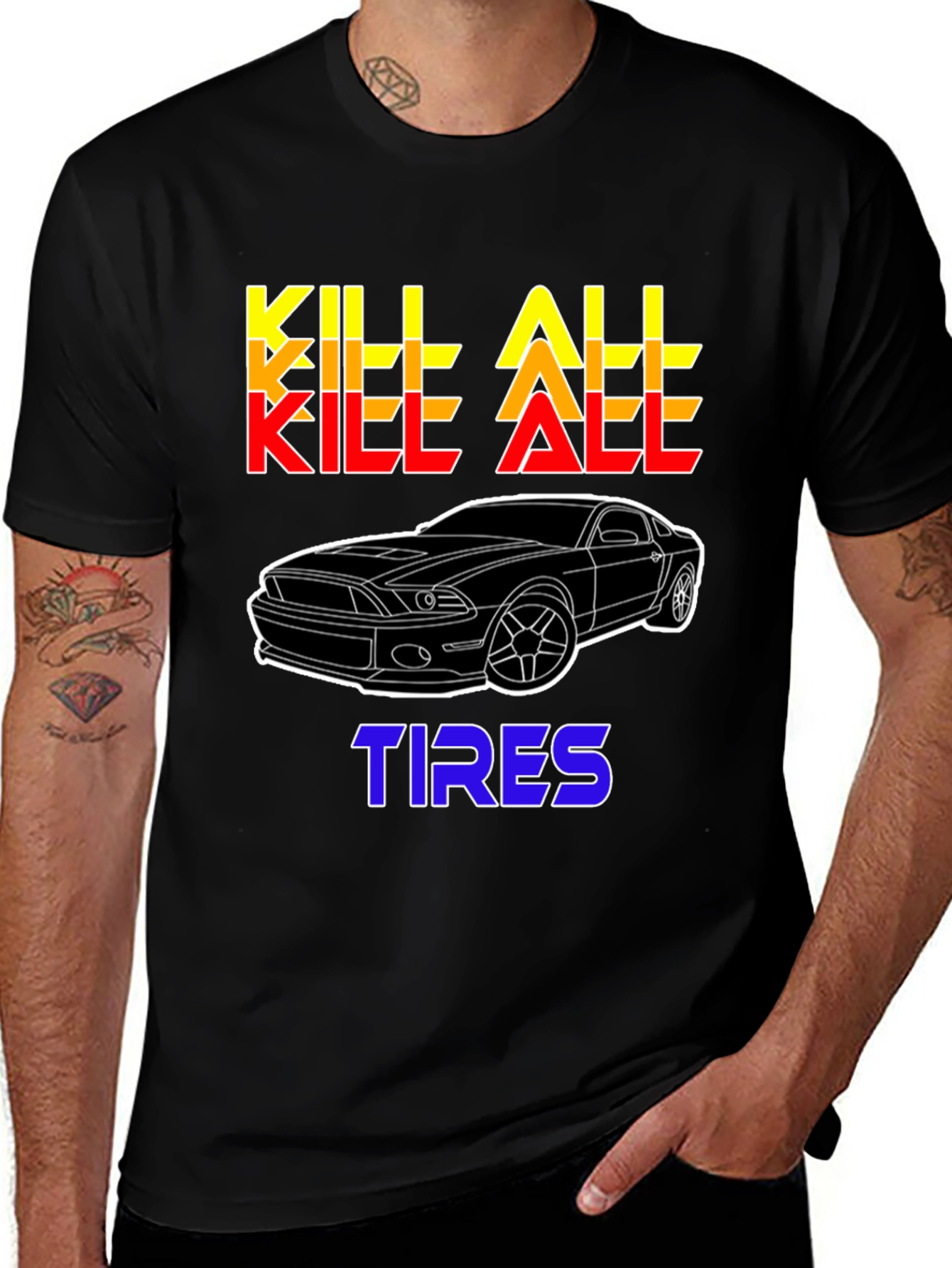 Kill All Tires Car Enthusiast T-Shirt