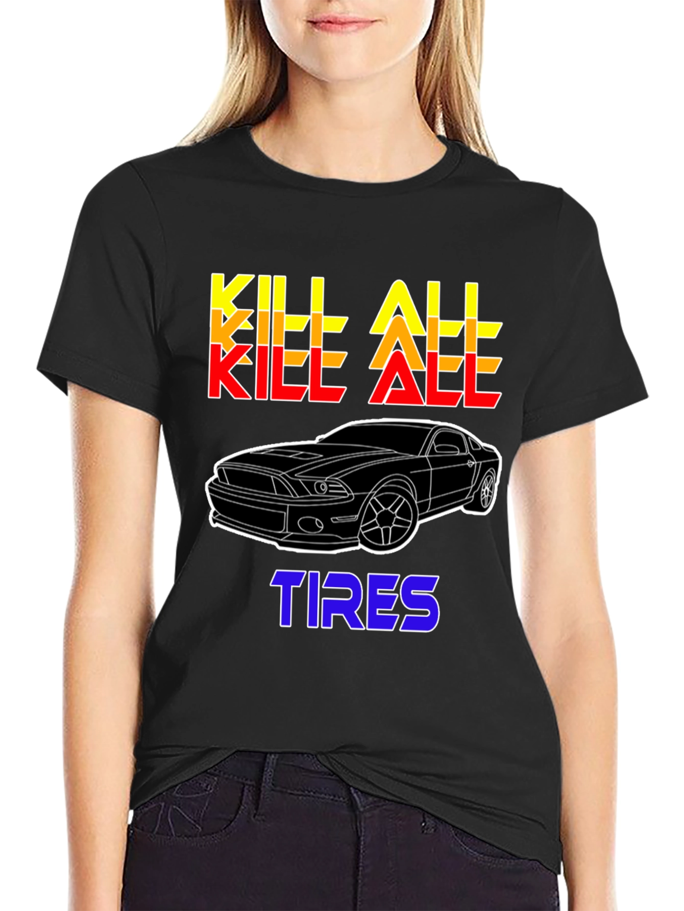 Kill All Tires Car Enthusiast T-Shirt