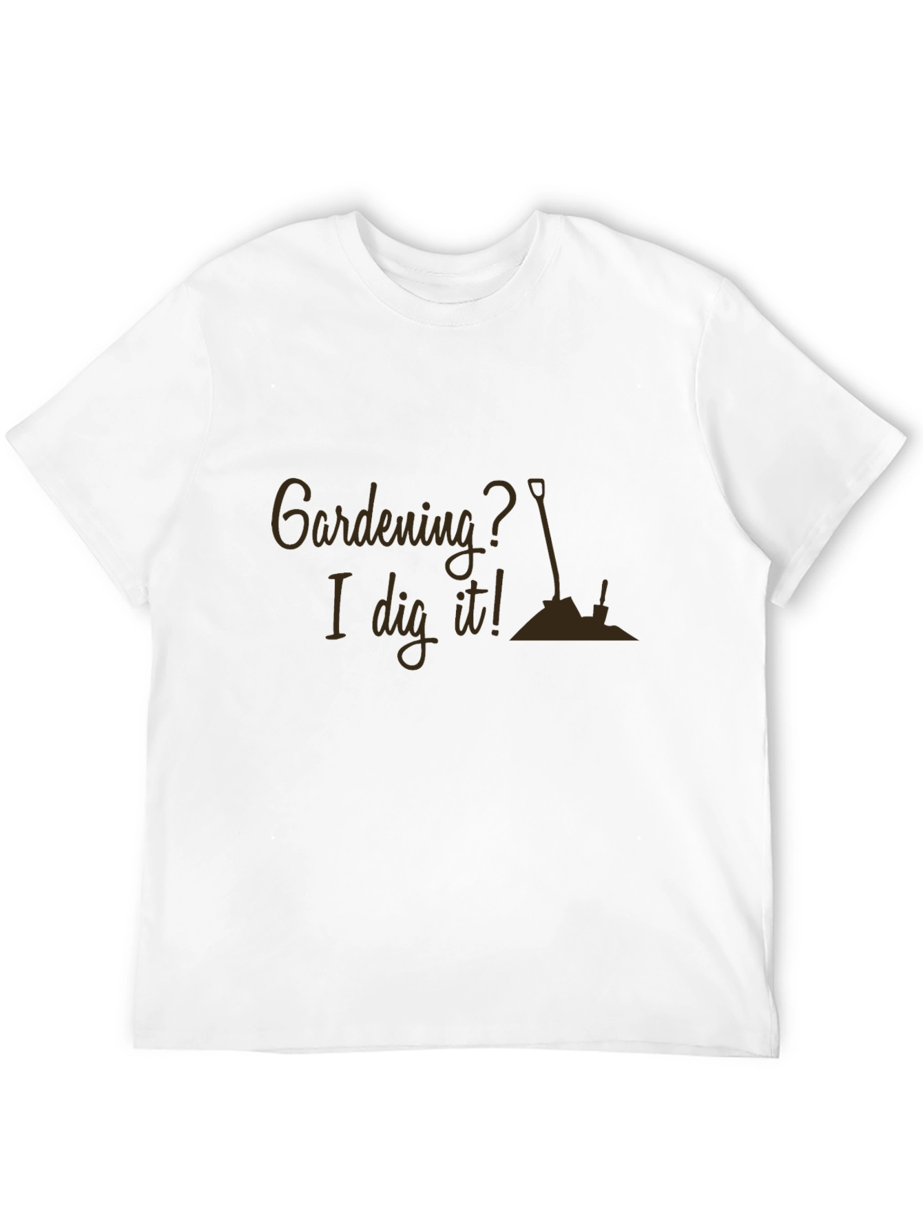 Gardening T-Shirt - I Dig It! Tee