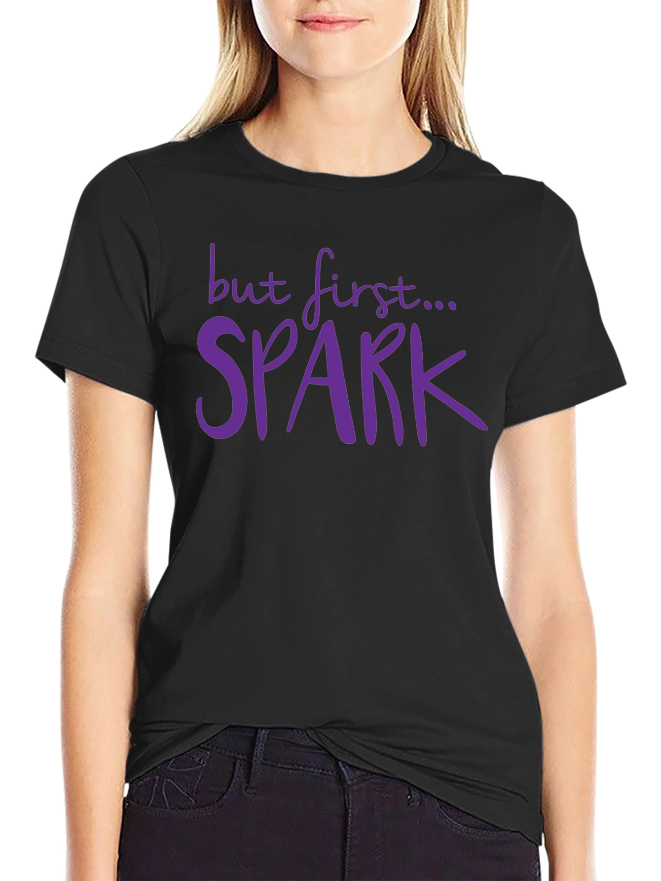 But First... Spark T-Shirt - Black Casual Tee