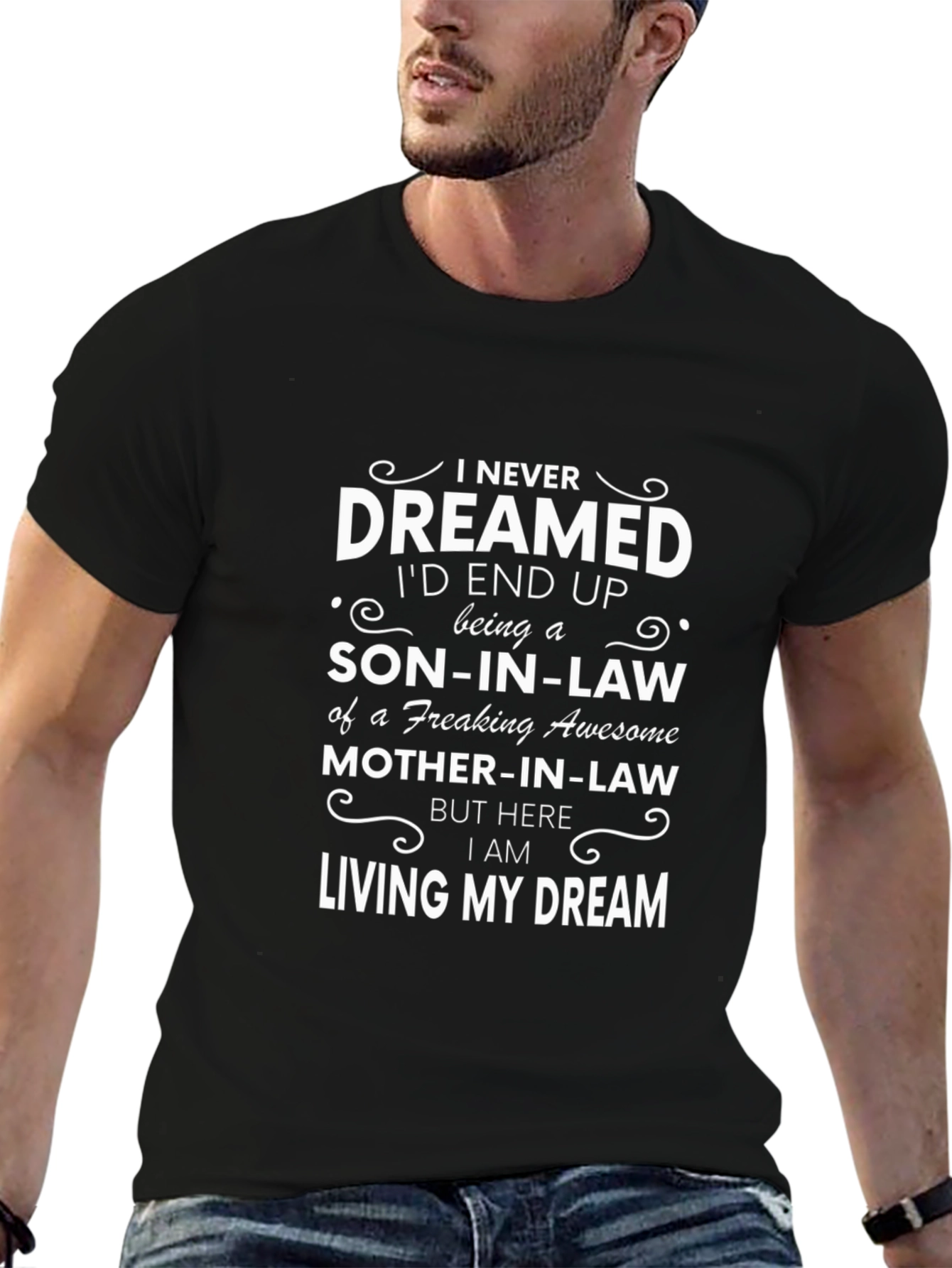 Son-in-Law Living My Dream T-Shirt