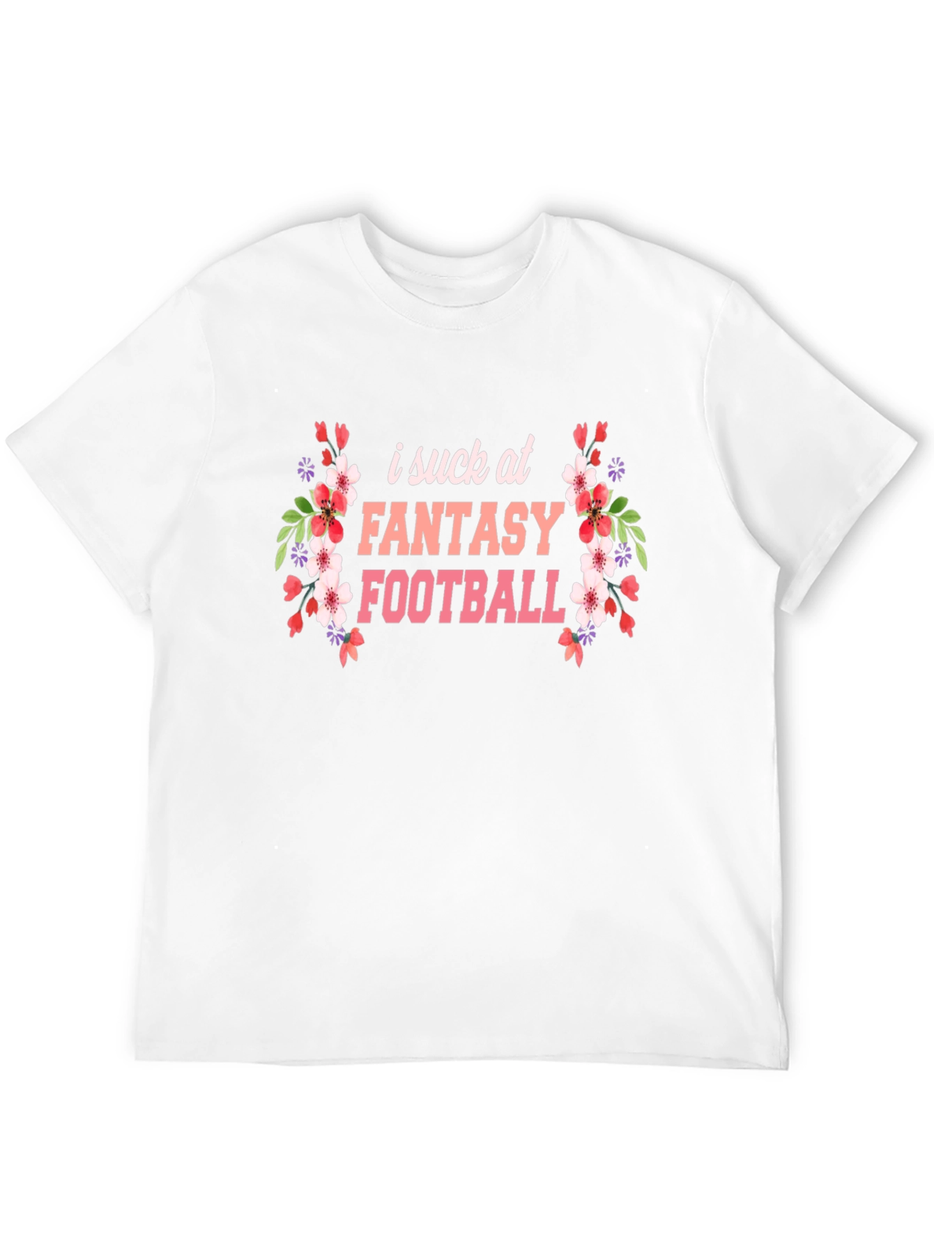 I Suck at Fantasy Football Graphic T-Shirt