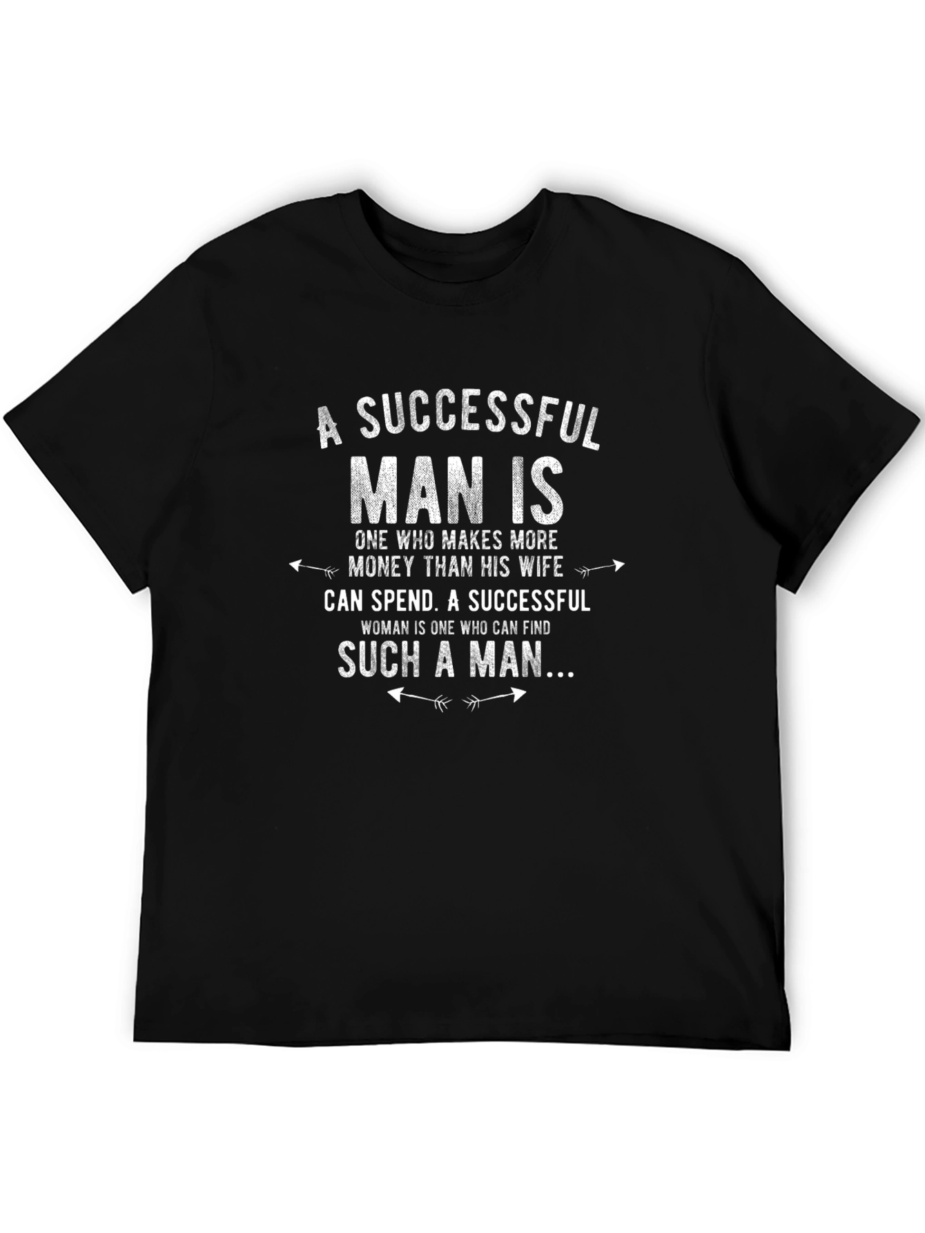 Successful Man Graphic Tee - Humorous Novelty Shirt