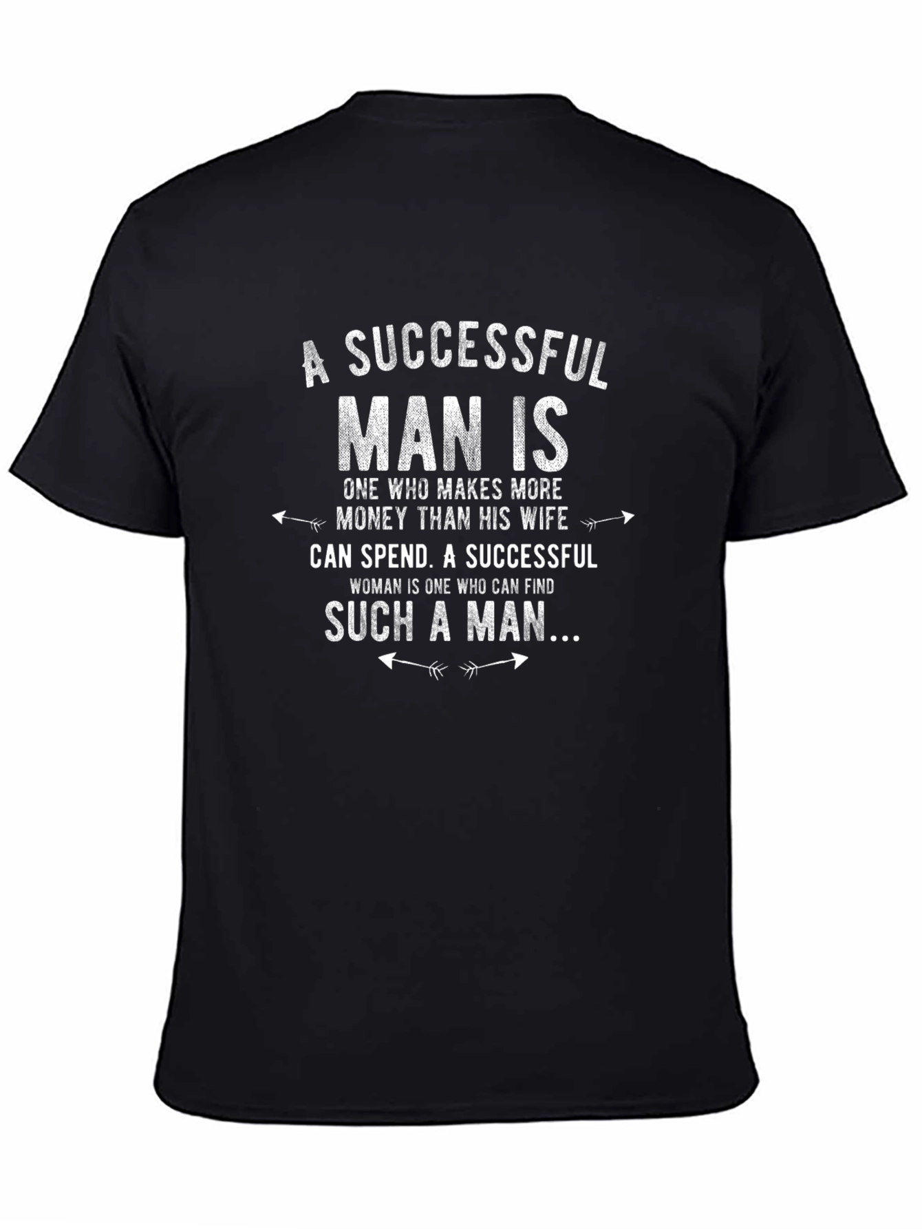 Successful Man Graphic Tee - Humorous Novelty Shirt