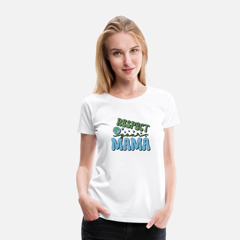 Respect your mama