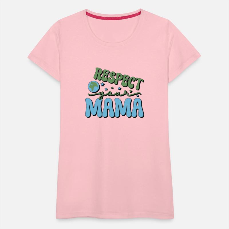 Respect your mama