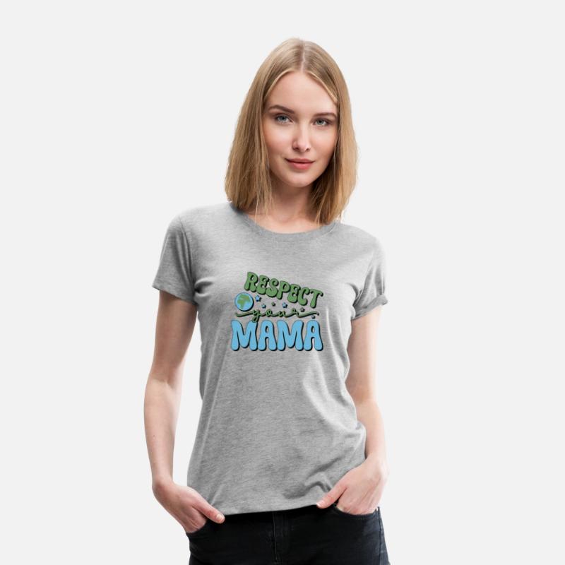 Respect your mama
