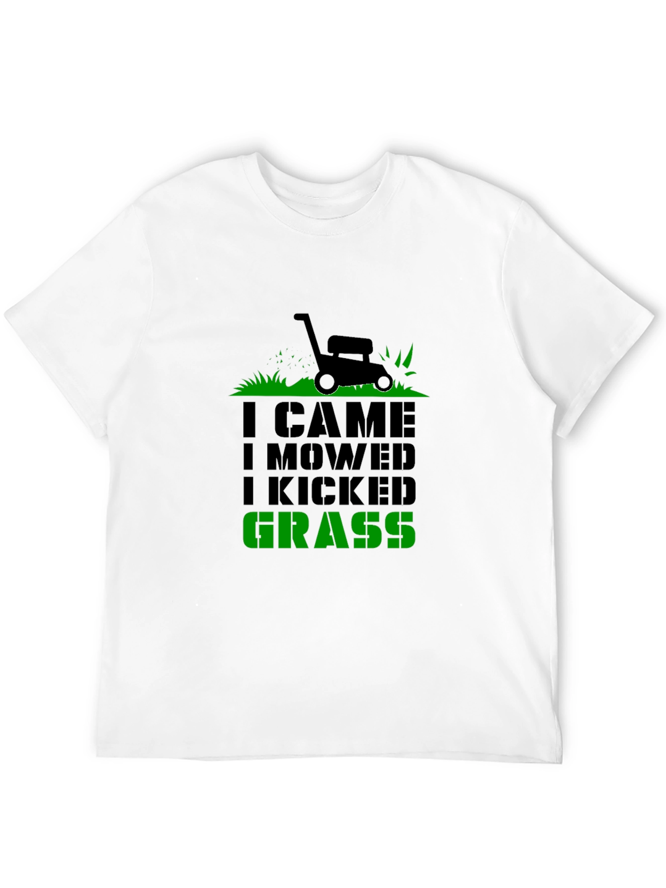 I Came I Mowed I Kicked Grass T-Shirt