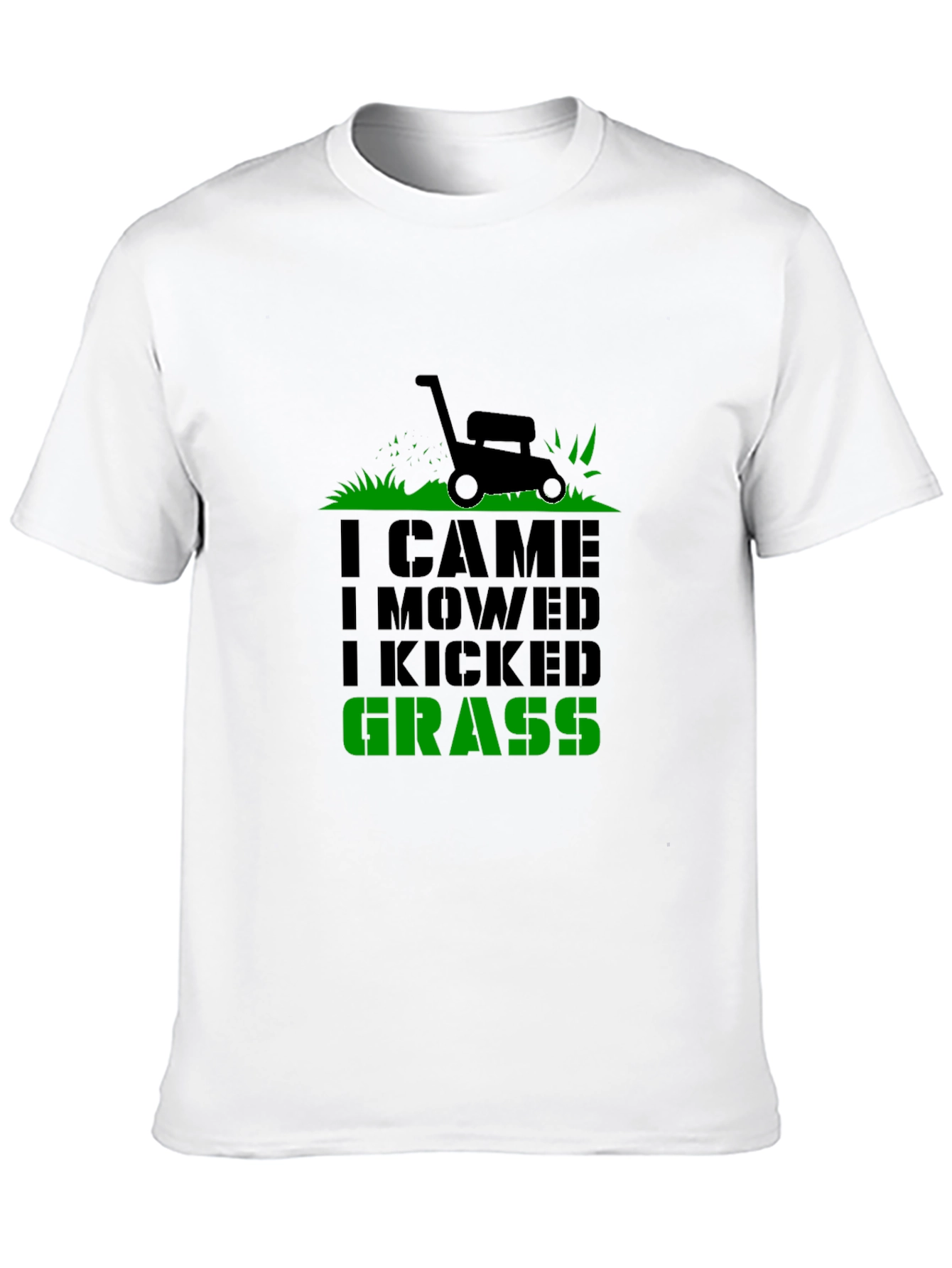 I Came I Mowed I Kicked Grass T-Shirt