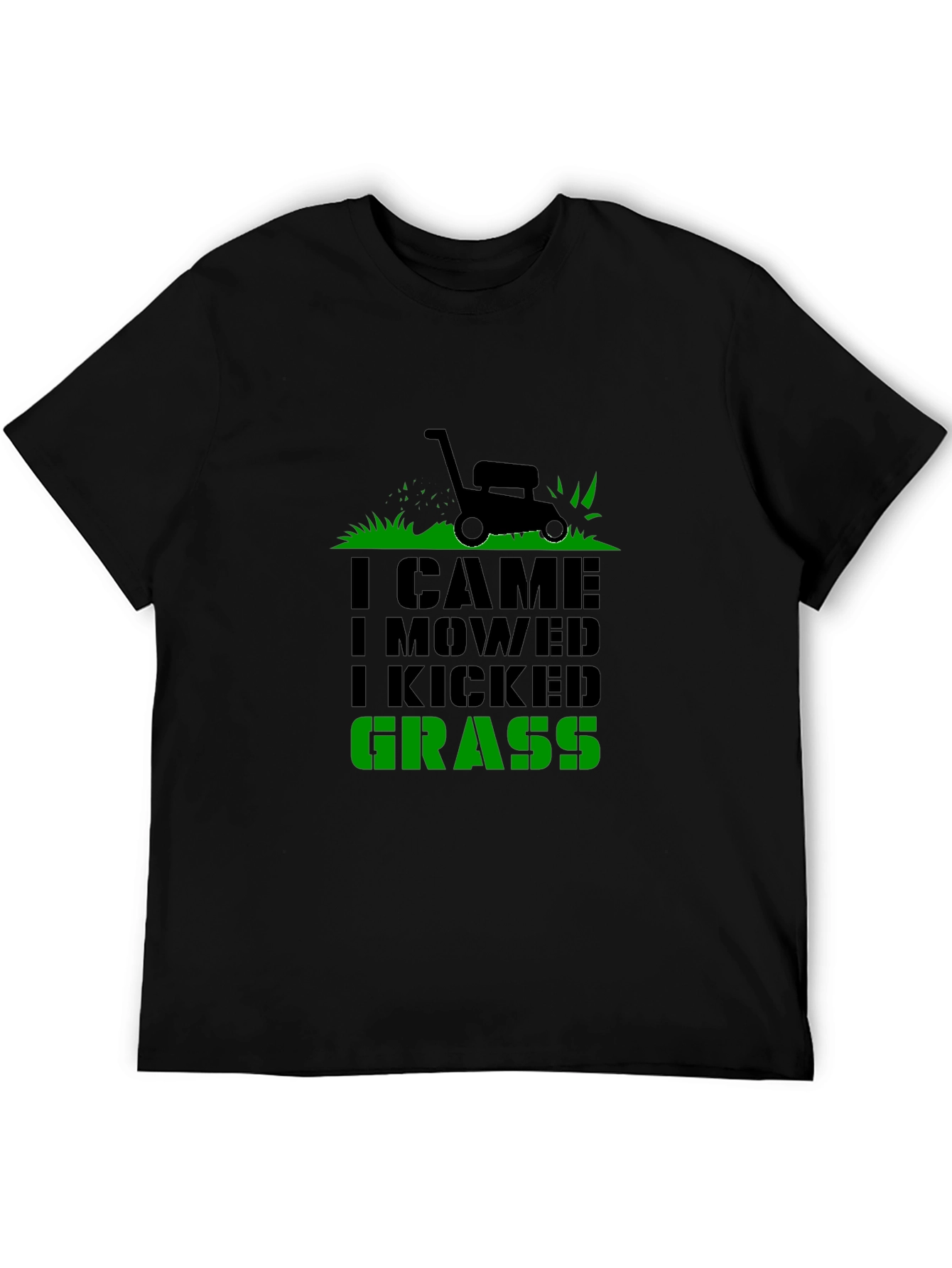 I Came I Mowed I Kicked Grass T-Shirt
