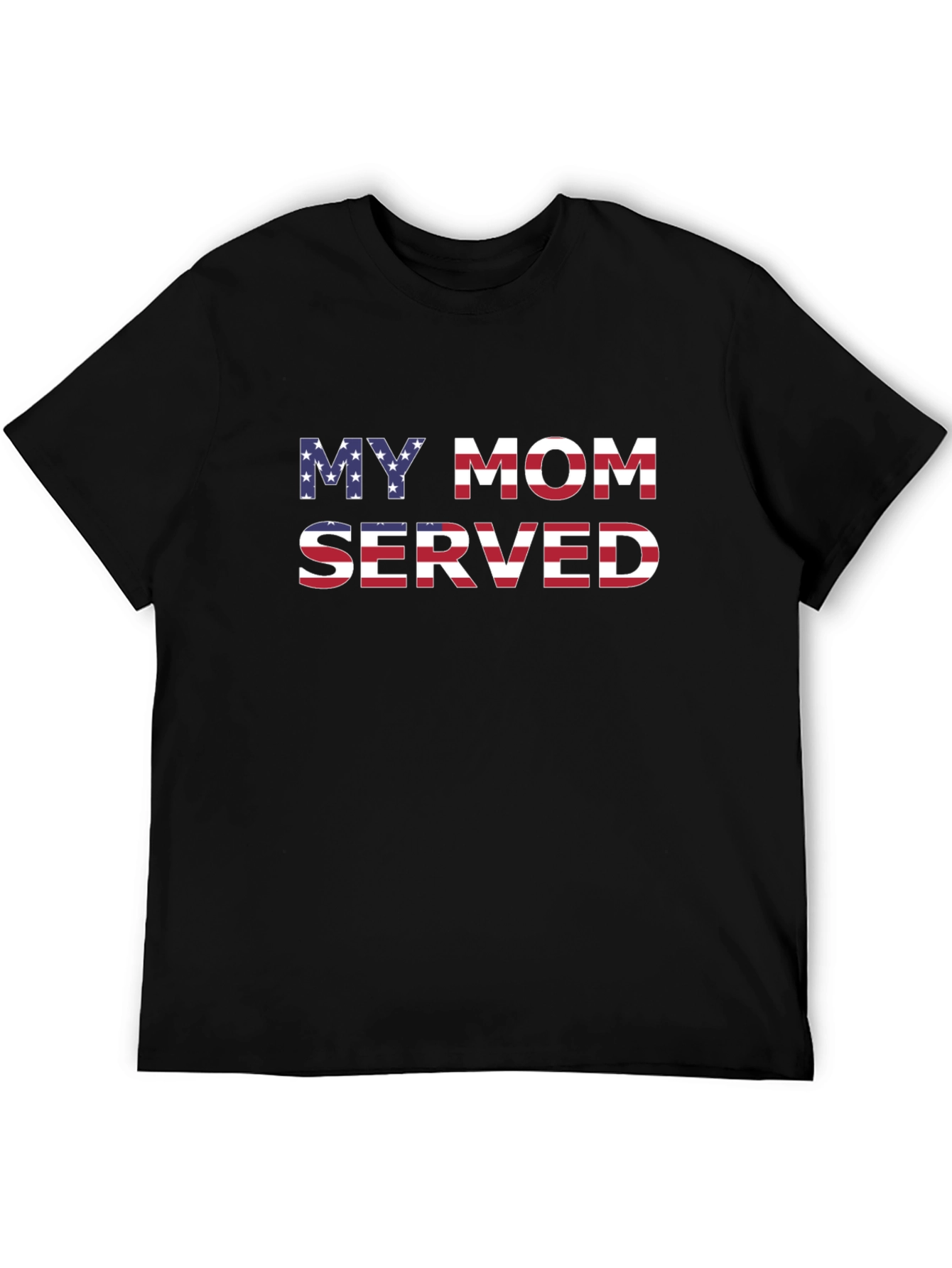 My Mom Served Patriotic Graphic T-Shirt