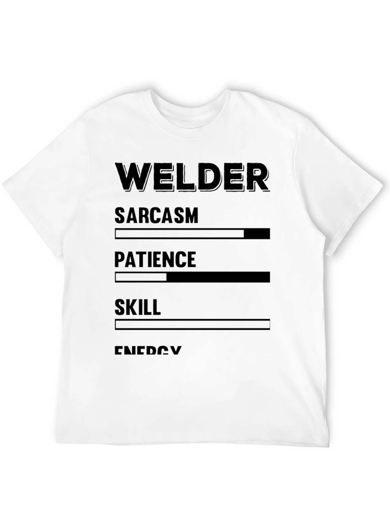 Welder Sarcasm Patience Skill Energy Black T-Shirt
