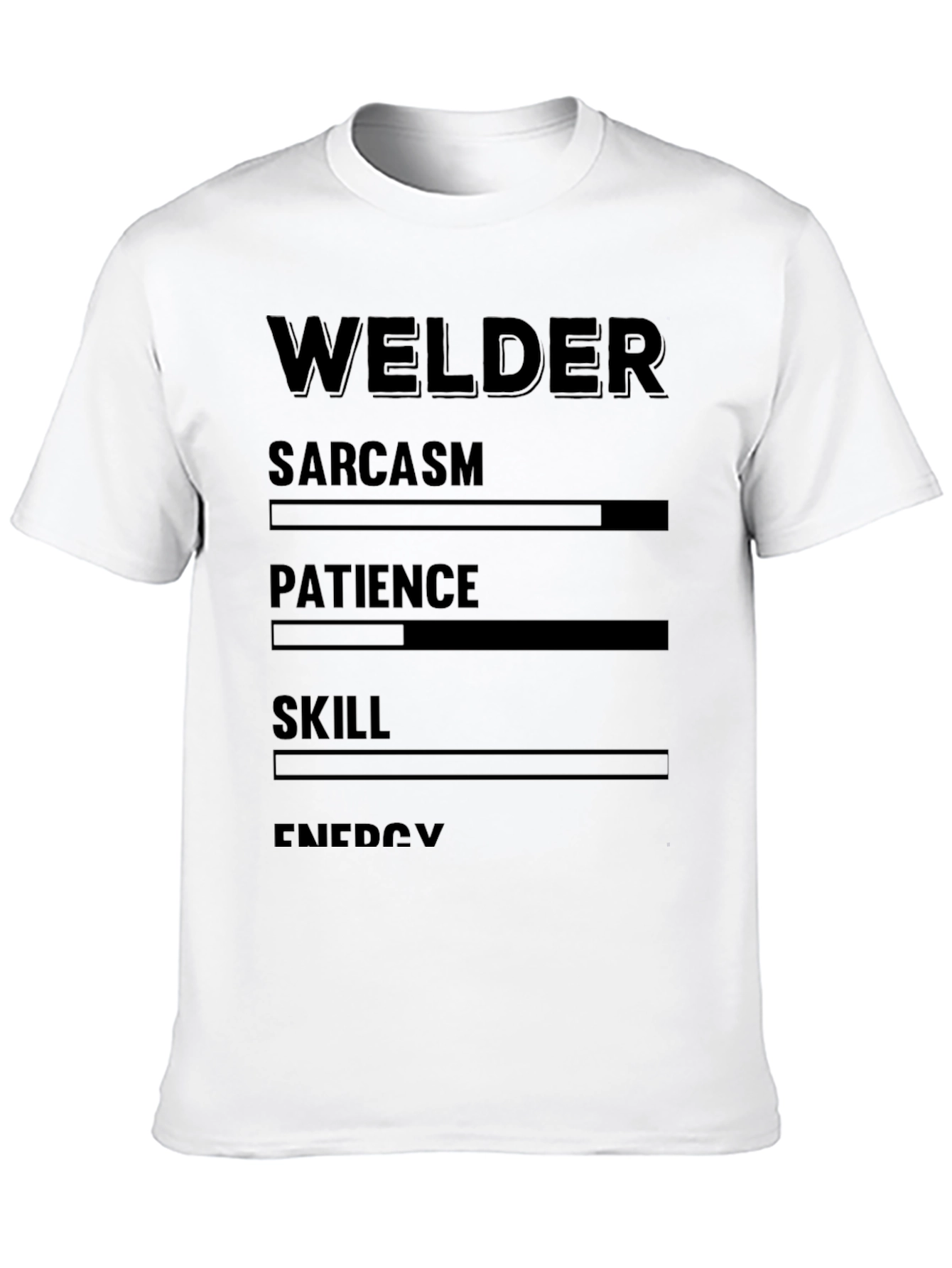 Welder Sarcasm Patience Skill Energy Black T-Shirt