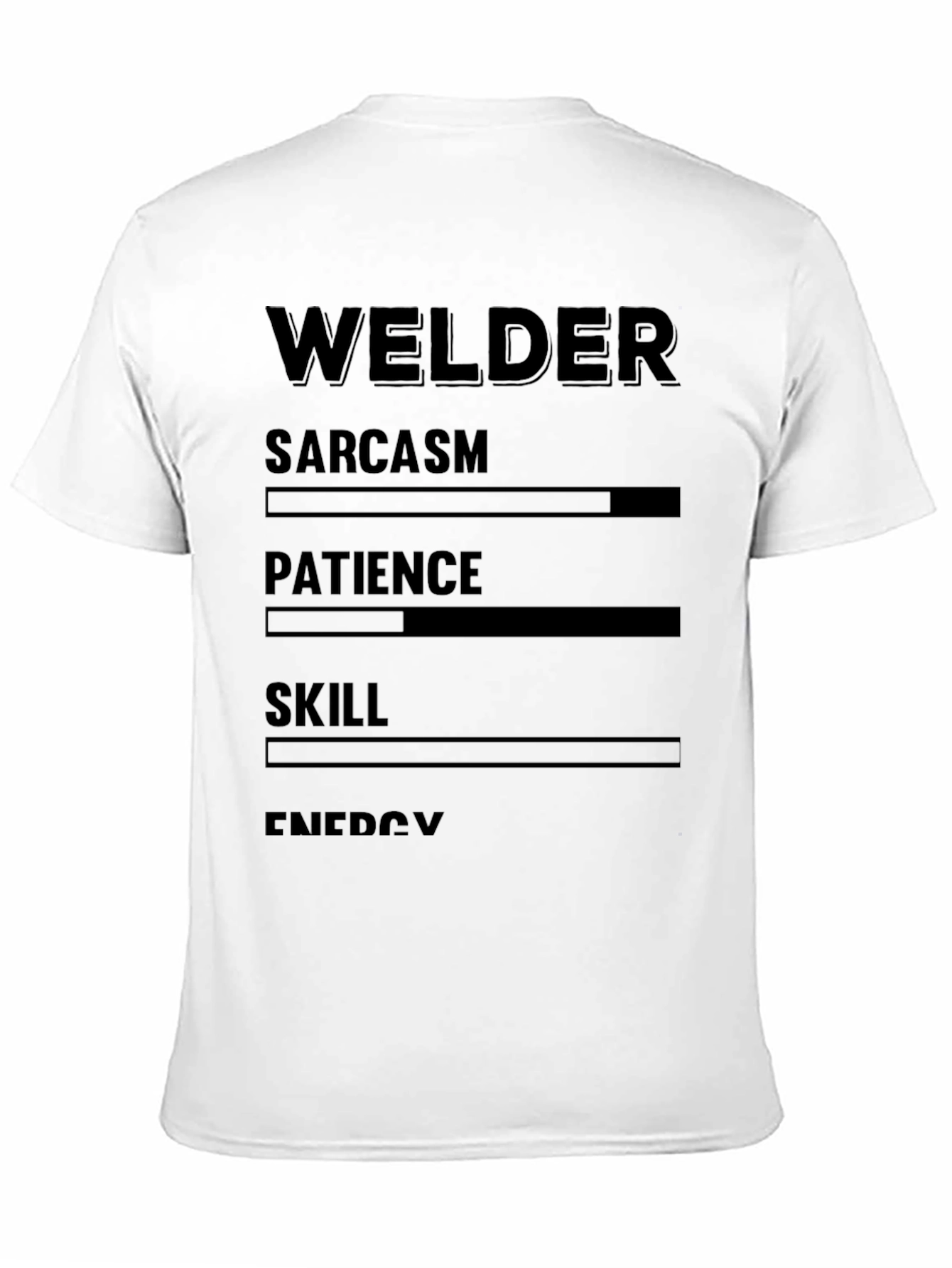 Welder Sarcasm Patience Skill Energy Black T-Shirt
