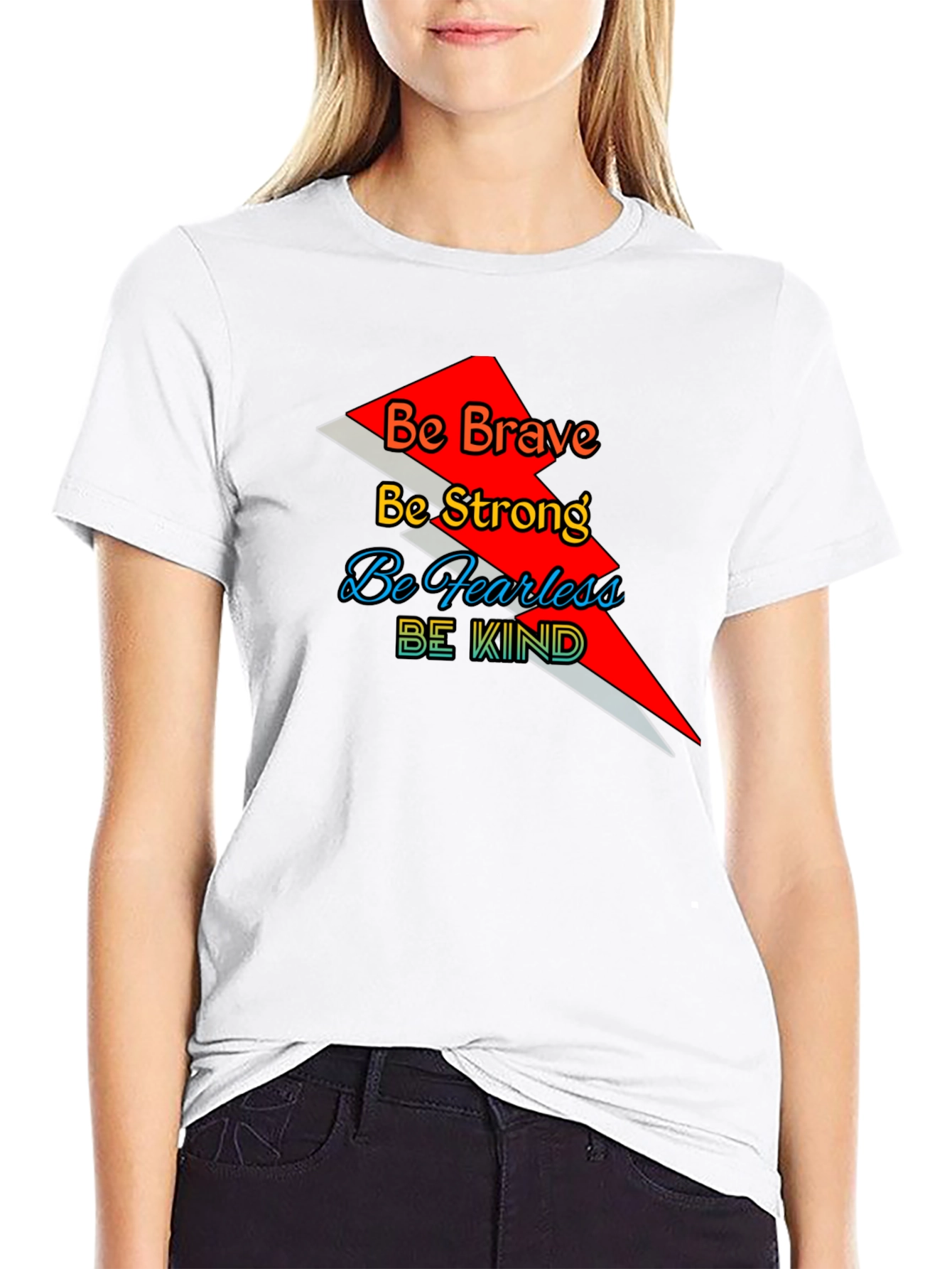 Motivational Graphic T-Shirt - Be Brave Strong Fearless Kind