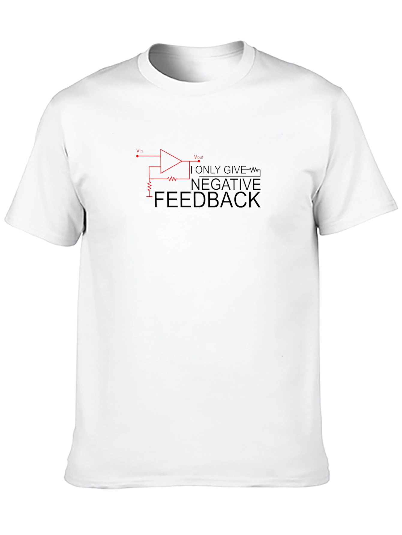 Negative Feedback T-Shirt - Engineer Humor