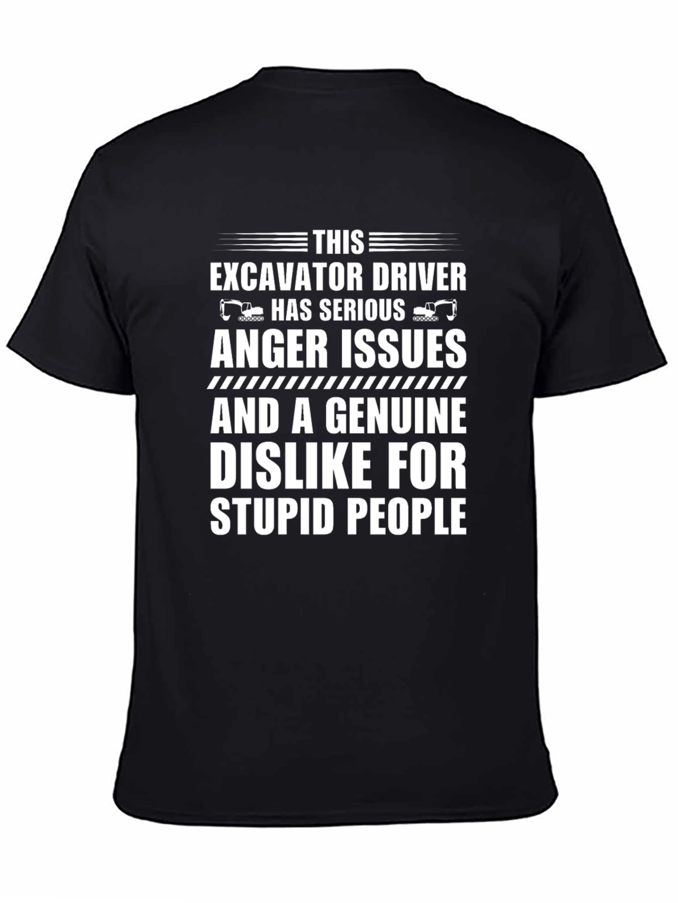 Excavator Driver Anger Issues T-Shirt