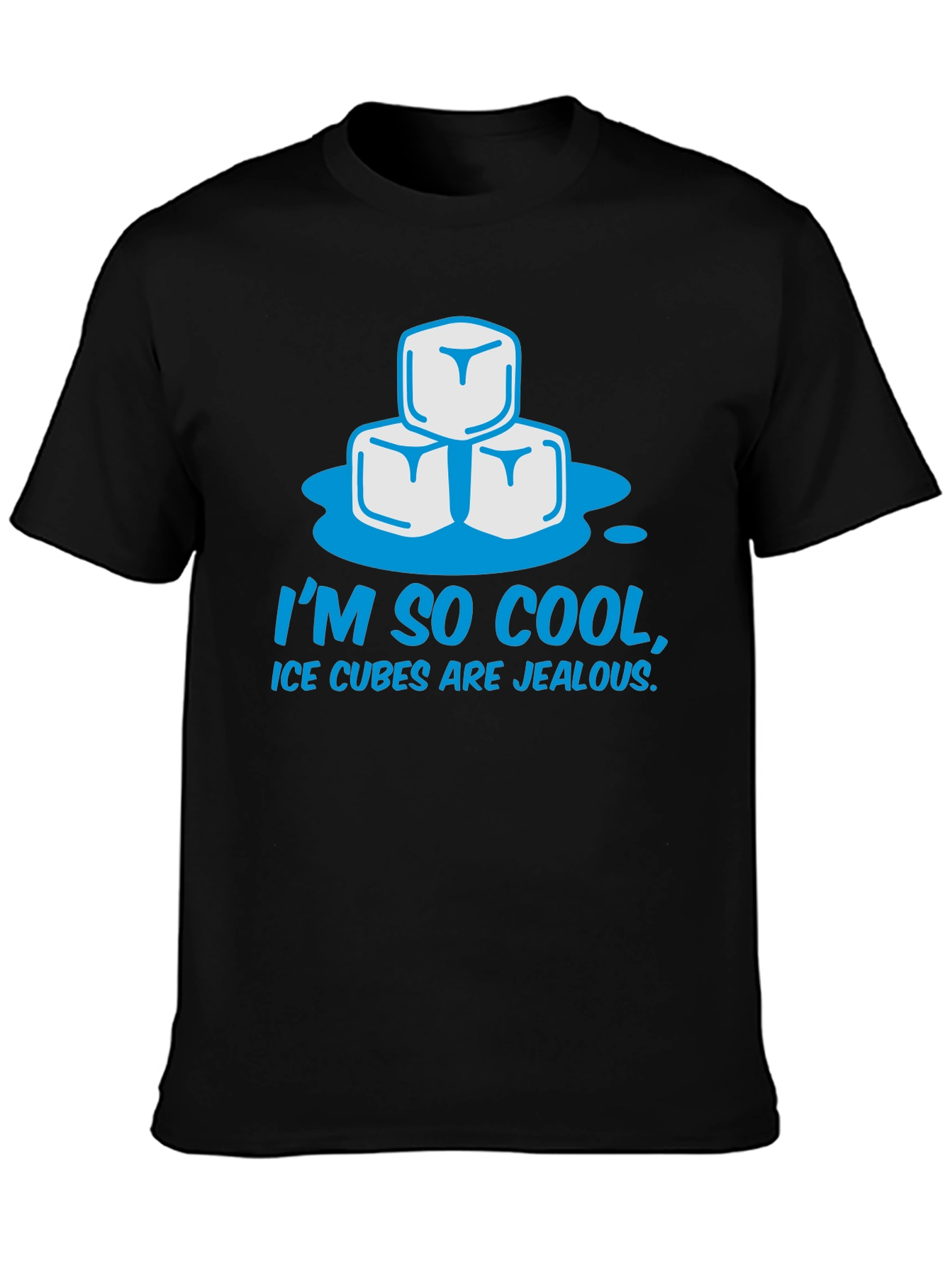 Im So Cool Ice Cubes Jealous Black T-Shirt