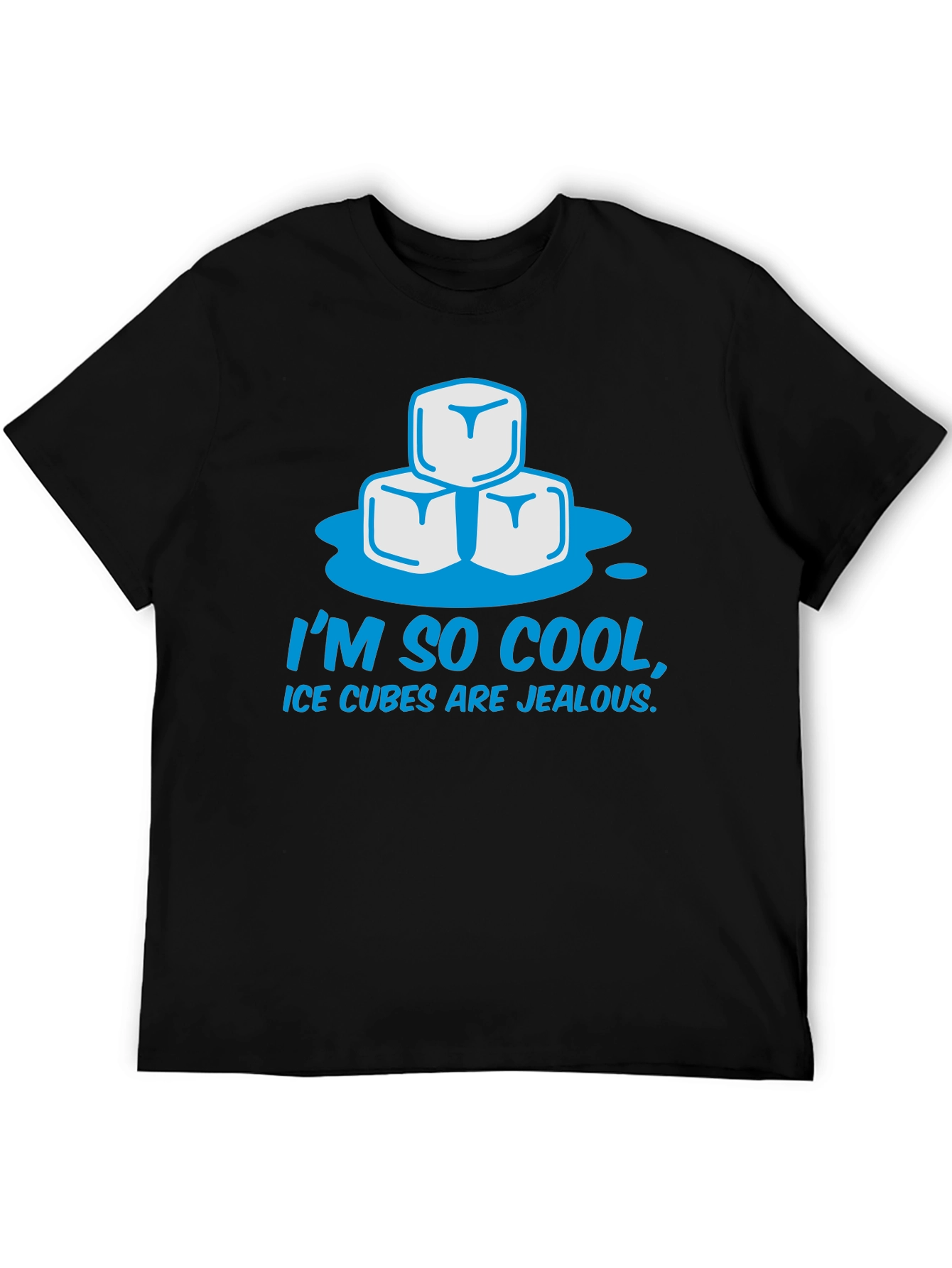 Im So Cool Ice Cubes Jealous Black T-Shirt