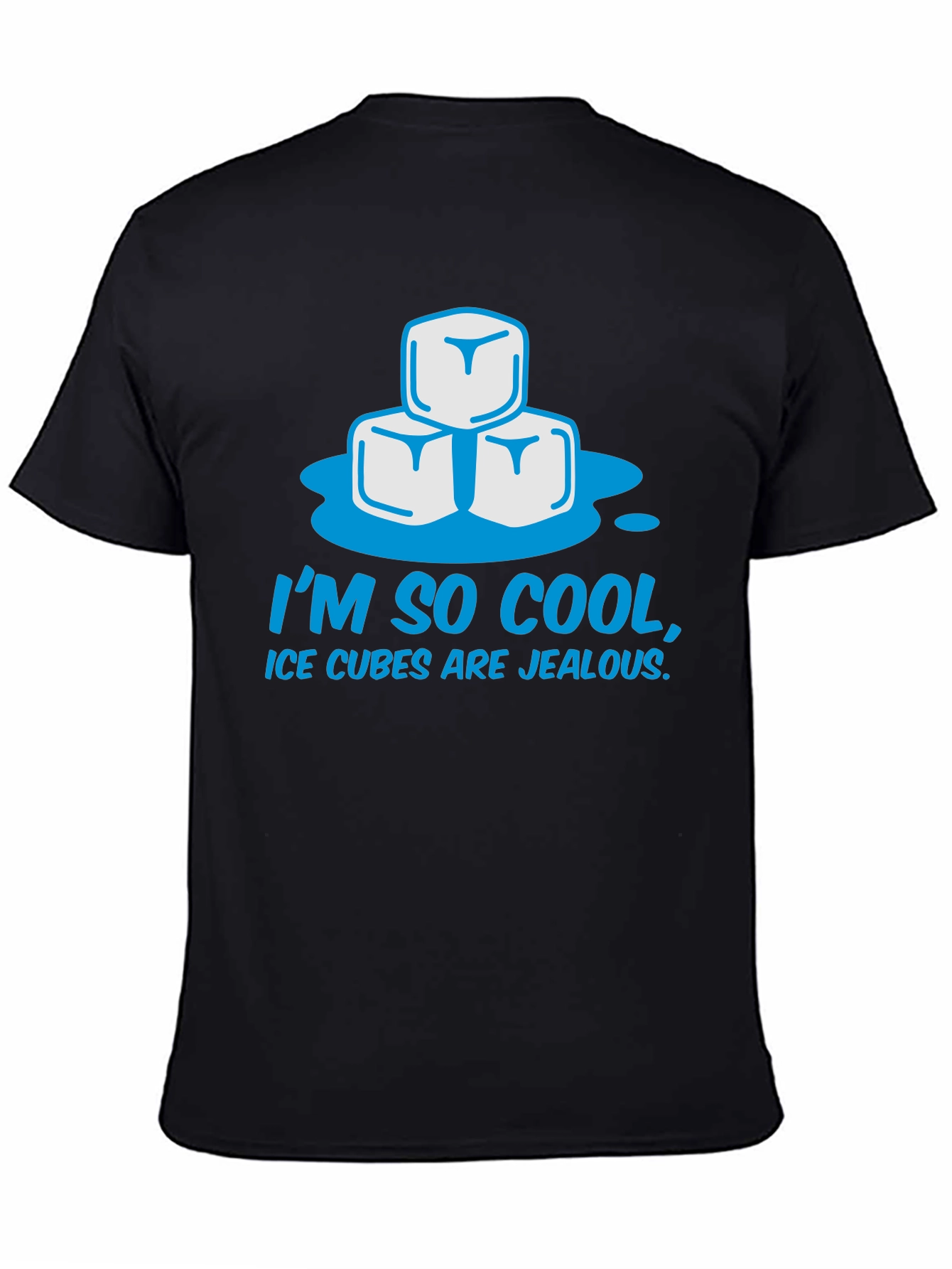 Im So Cool Ice Cubes Jealous Black T-Shirt