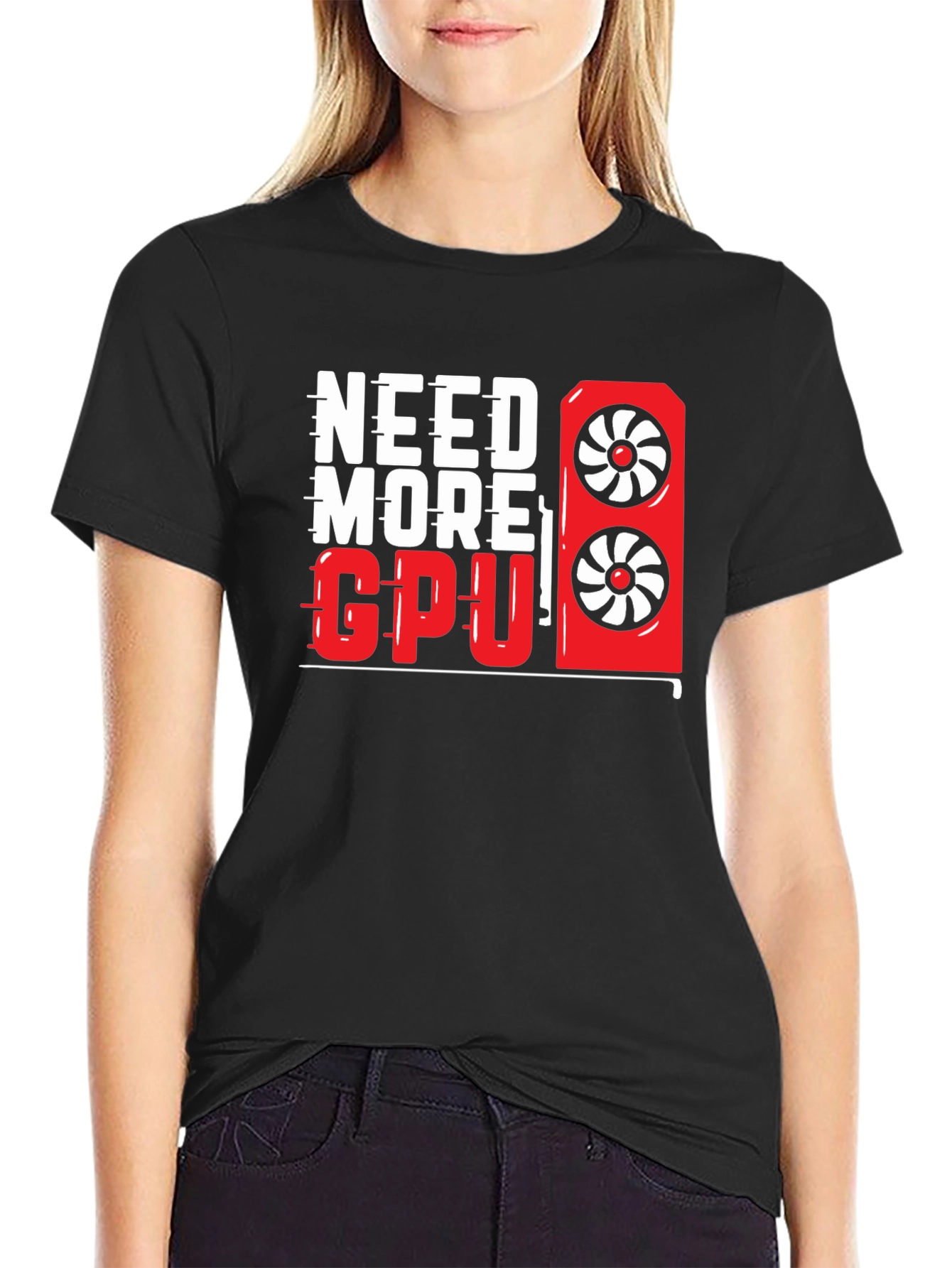 Need More GPU T-Shirt - Gamer Graphic Tee