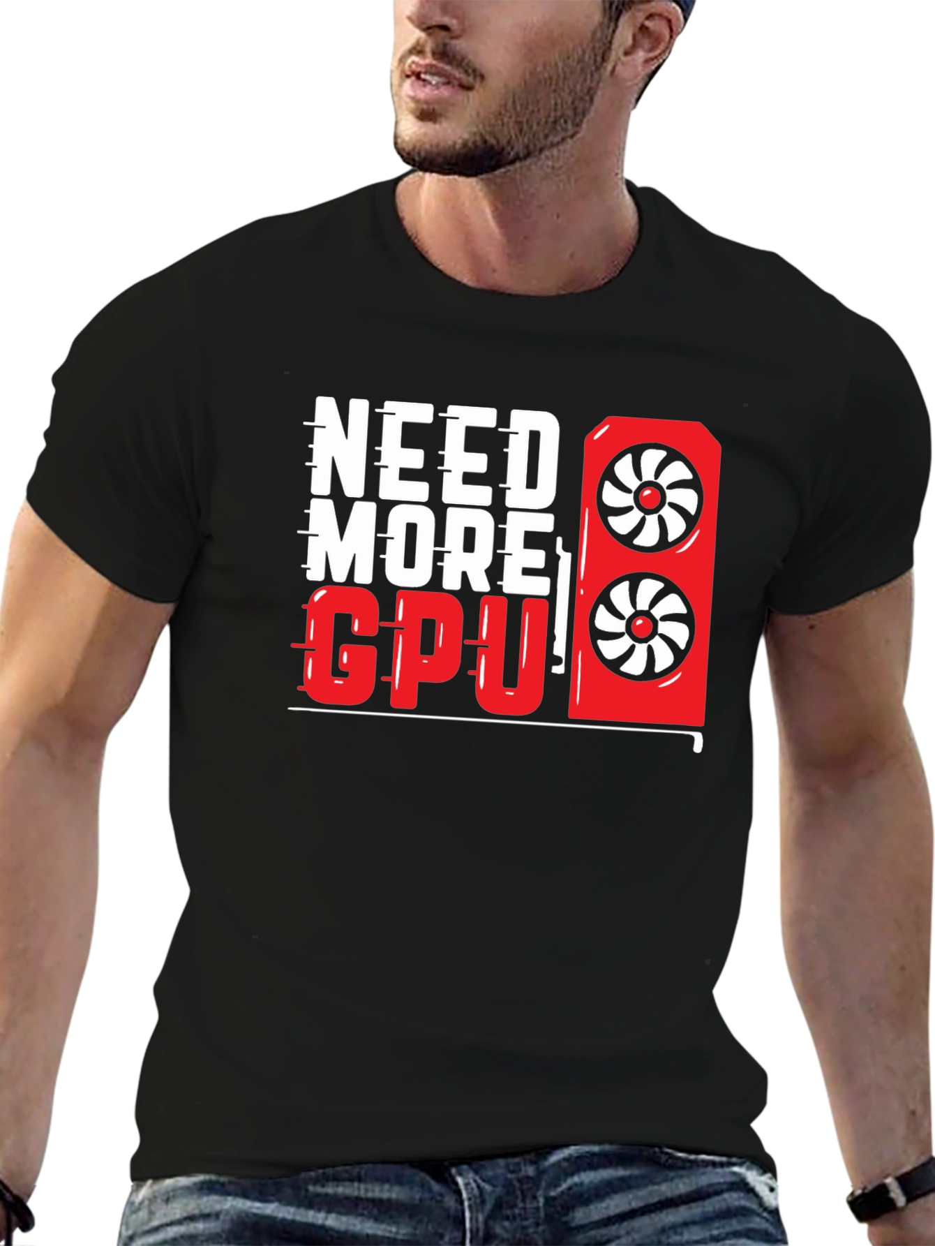 Need More GPU T-Shirt - Gamer Graphic Tee