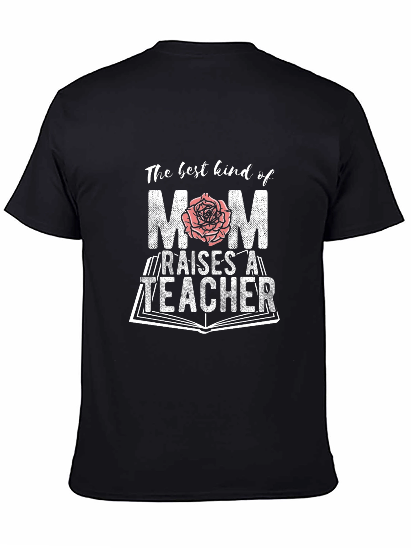 Best Kind of Mom Raises a Teacher T-Shirt