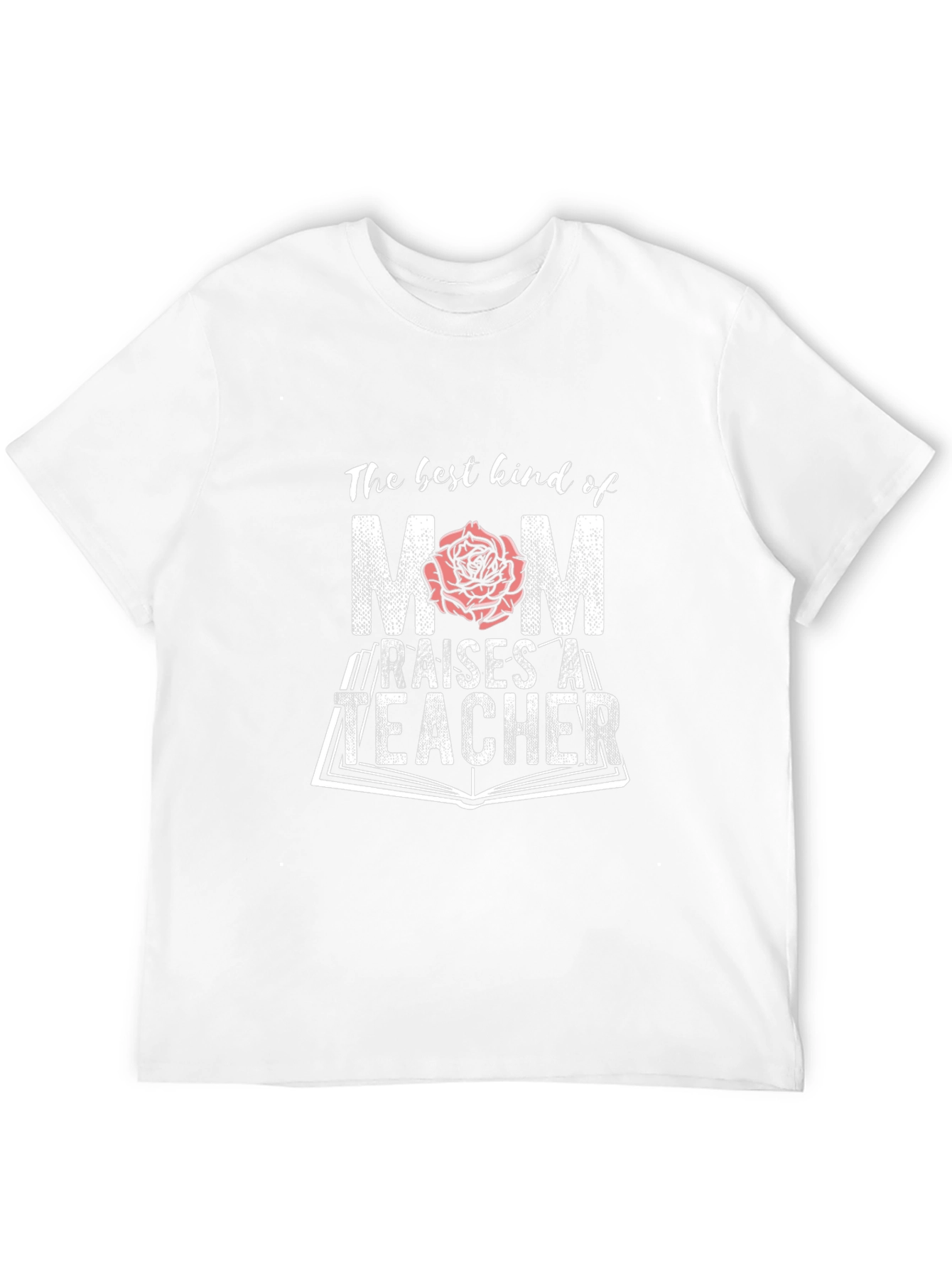 Best Kind of Mom Raises a Teacher T-Shirt