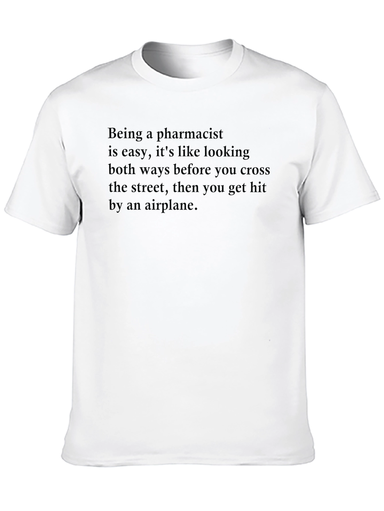 Pharmacist Humor Tee - Airplane Strike!